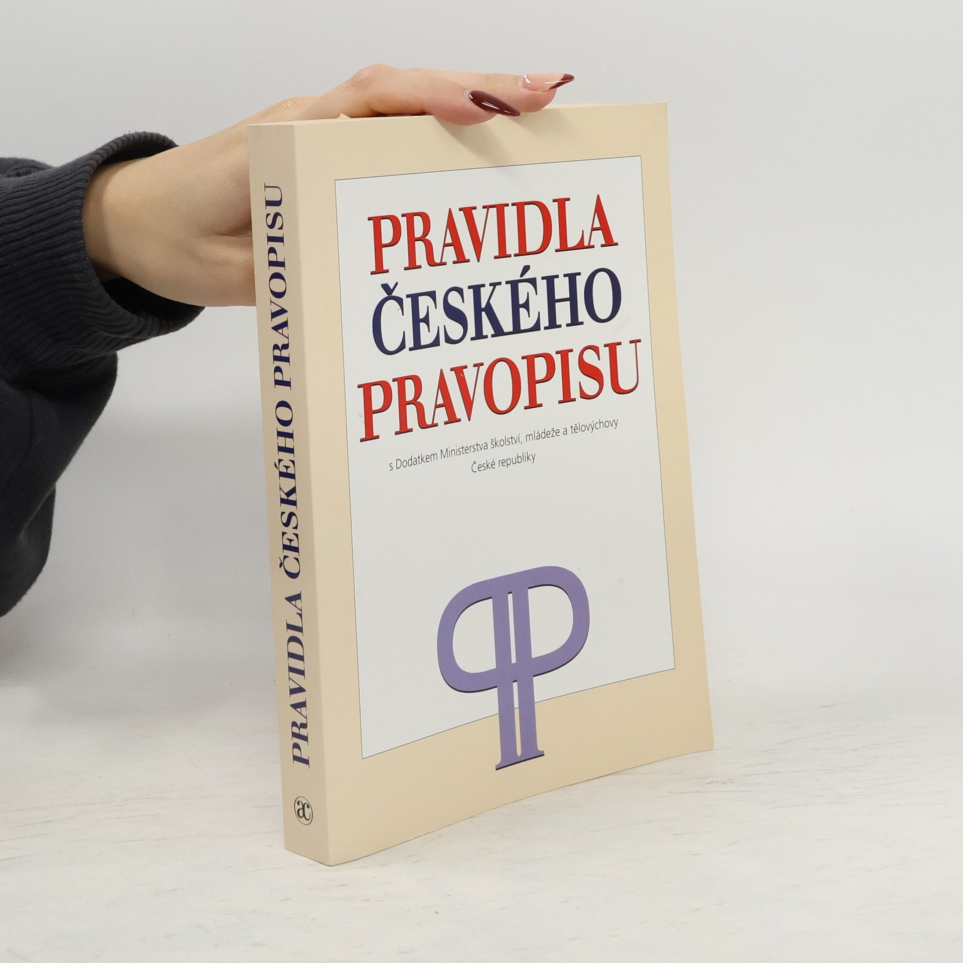 Collectif d'auteurs Pravidla českého pravopisu: S Dodatkem Ministerstva školství, mládeže a tělovýchovy ČR