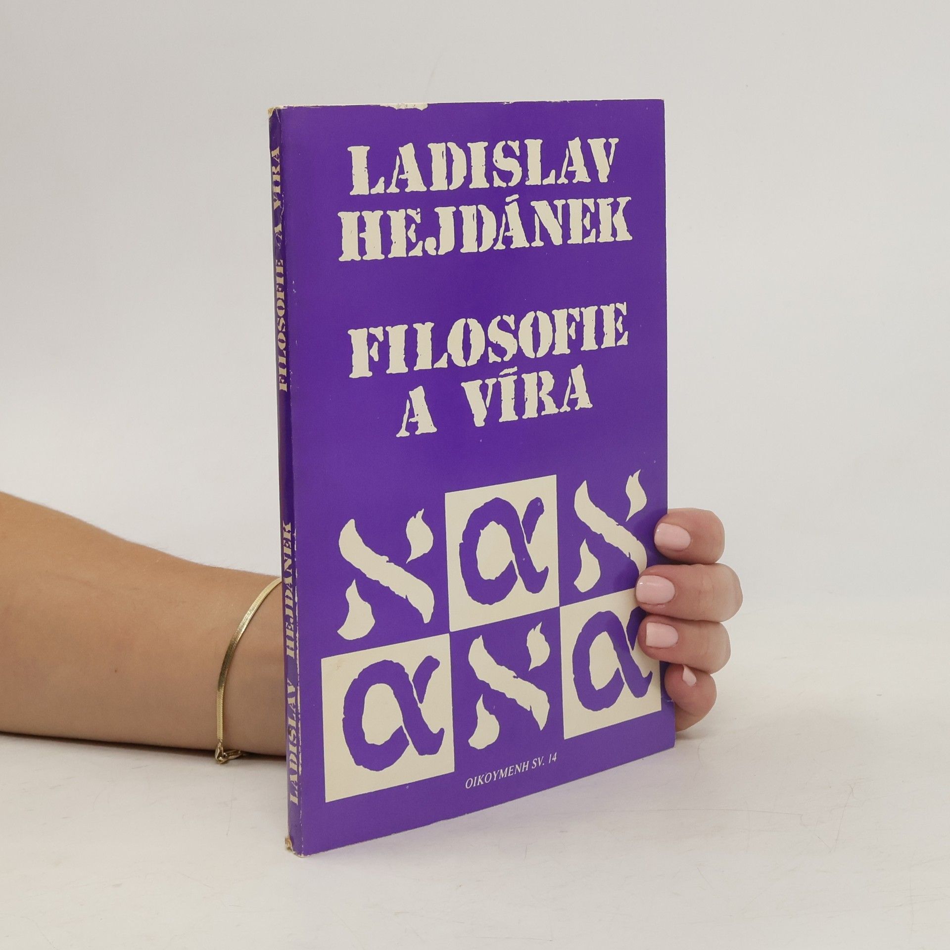 Ladislav Hejdánek Filosofie a víra