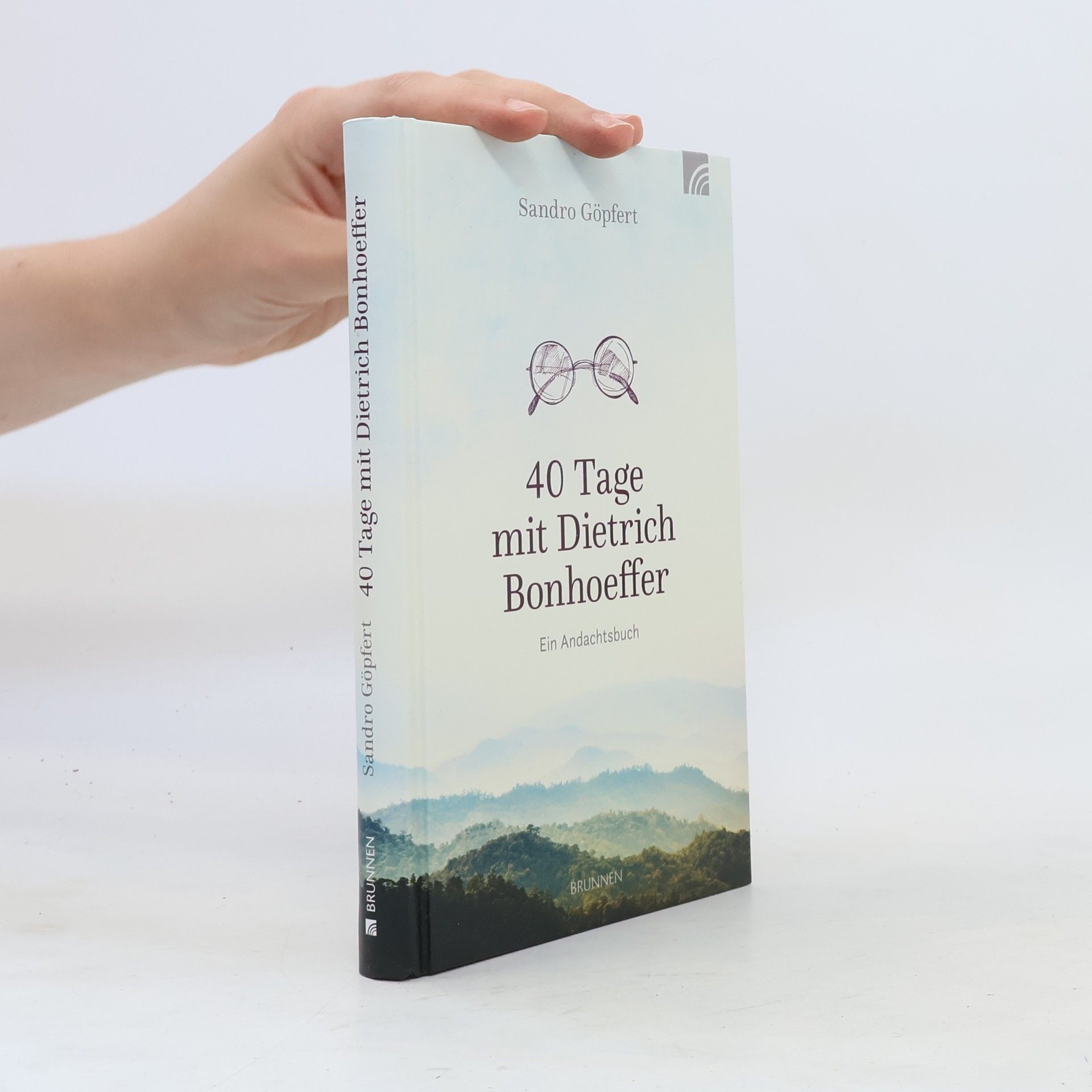 Sandro Göpfert 40 Tage mit Dietrich Bonhoeffer