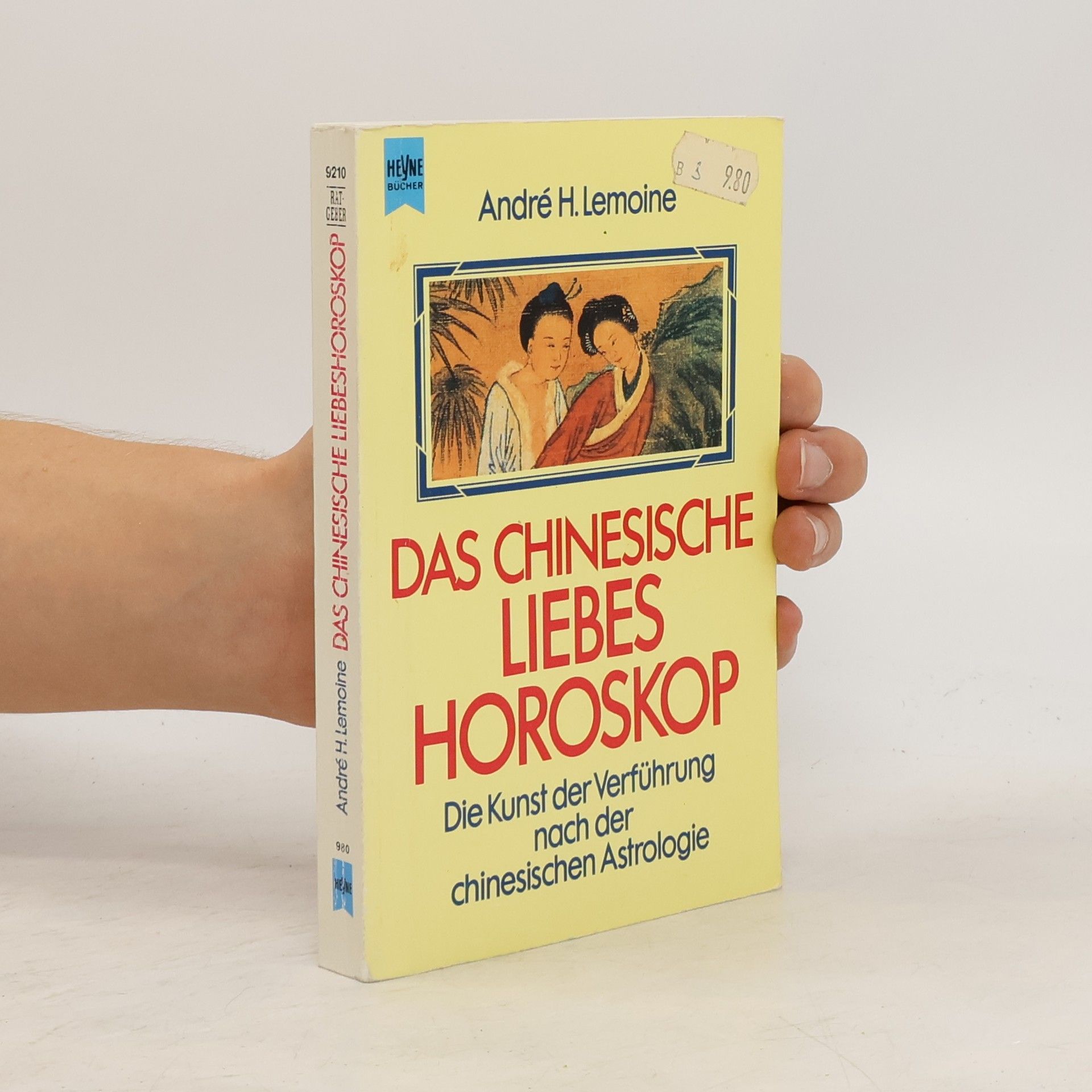Andre H. Lemoine Das chinesische Liebes-Horoskop