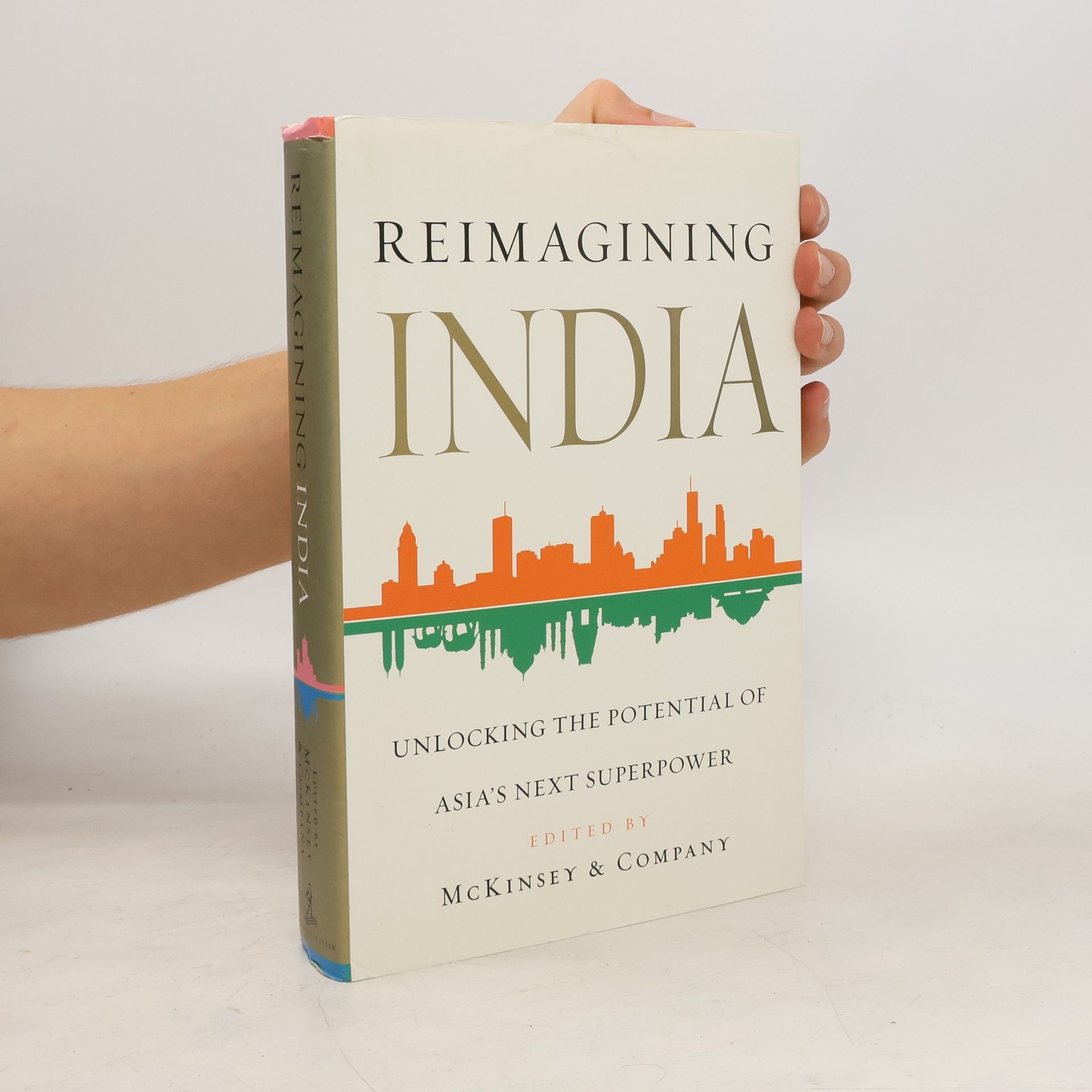 Collectif d'auteurs Reimagining India. Unlocking the Potential of Asia's Next Superpower