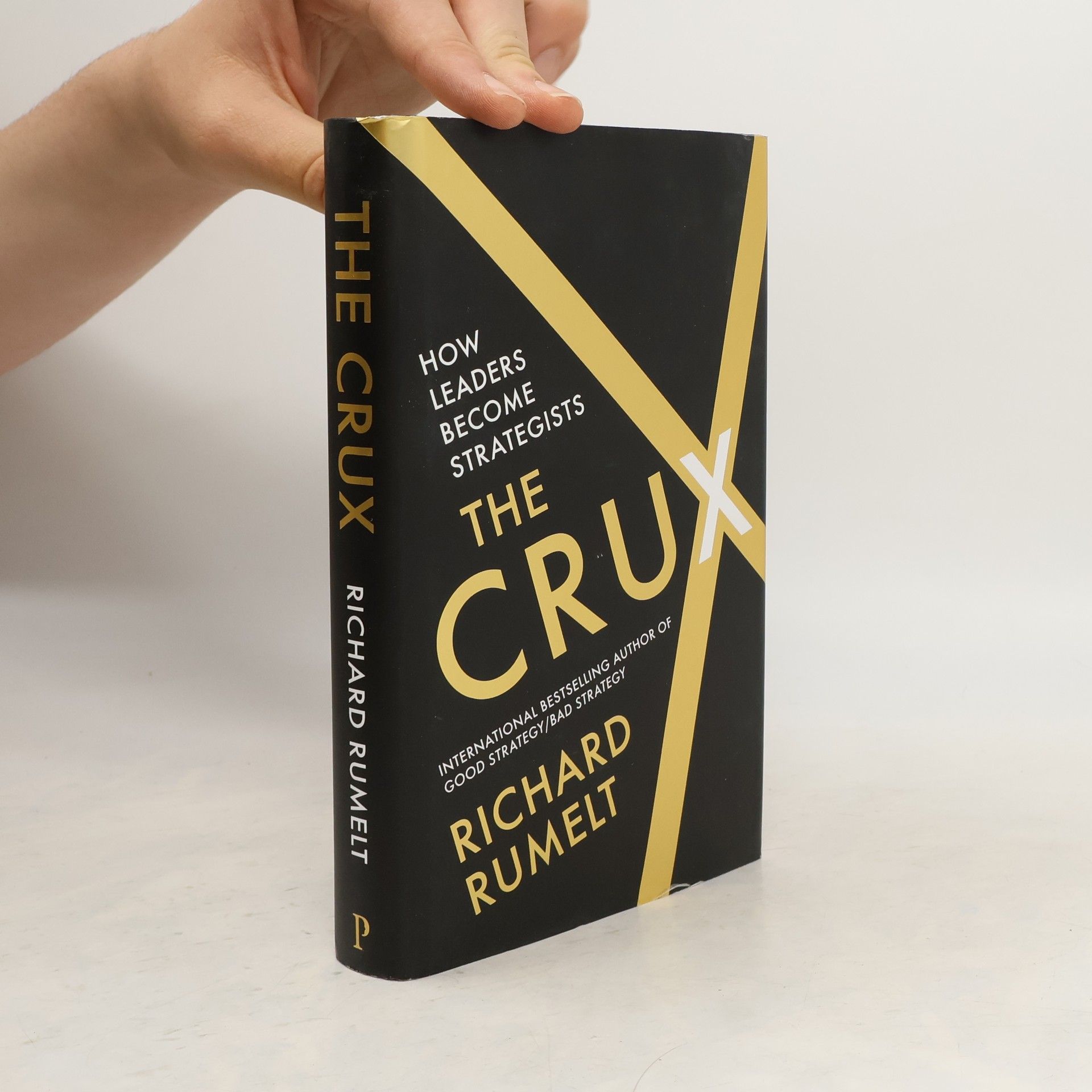 Richard P. Rumelt The Crux