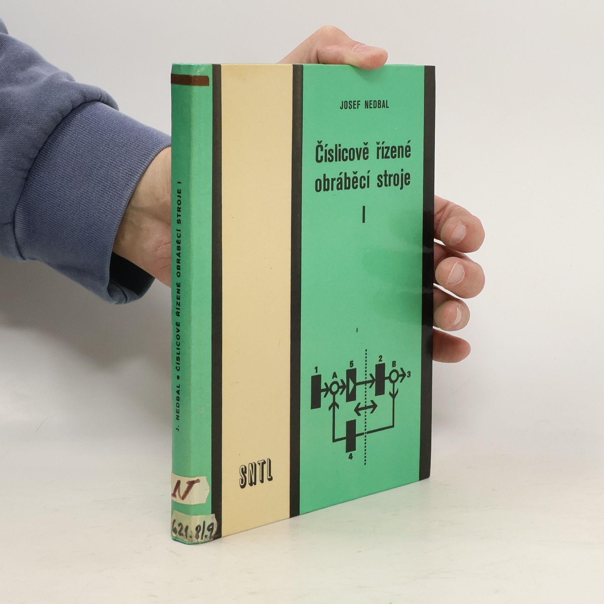 Josef Nedbal Číslicově řízené obráběcí stroje I pro 3. ročník učebního oboru mechanik : učební text pro čtyřletý obor s maturitou mechanik s
