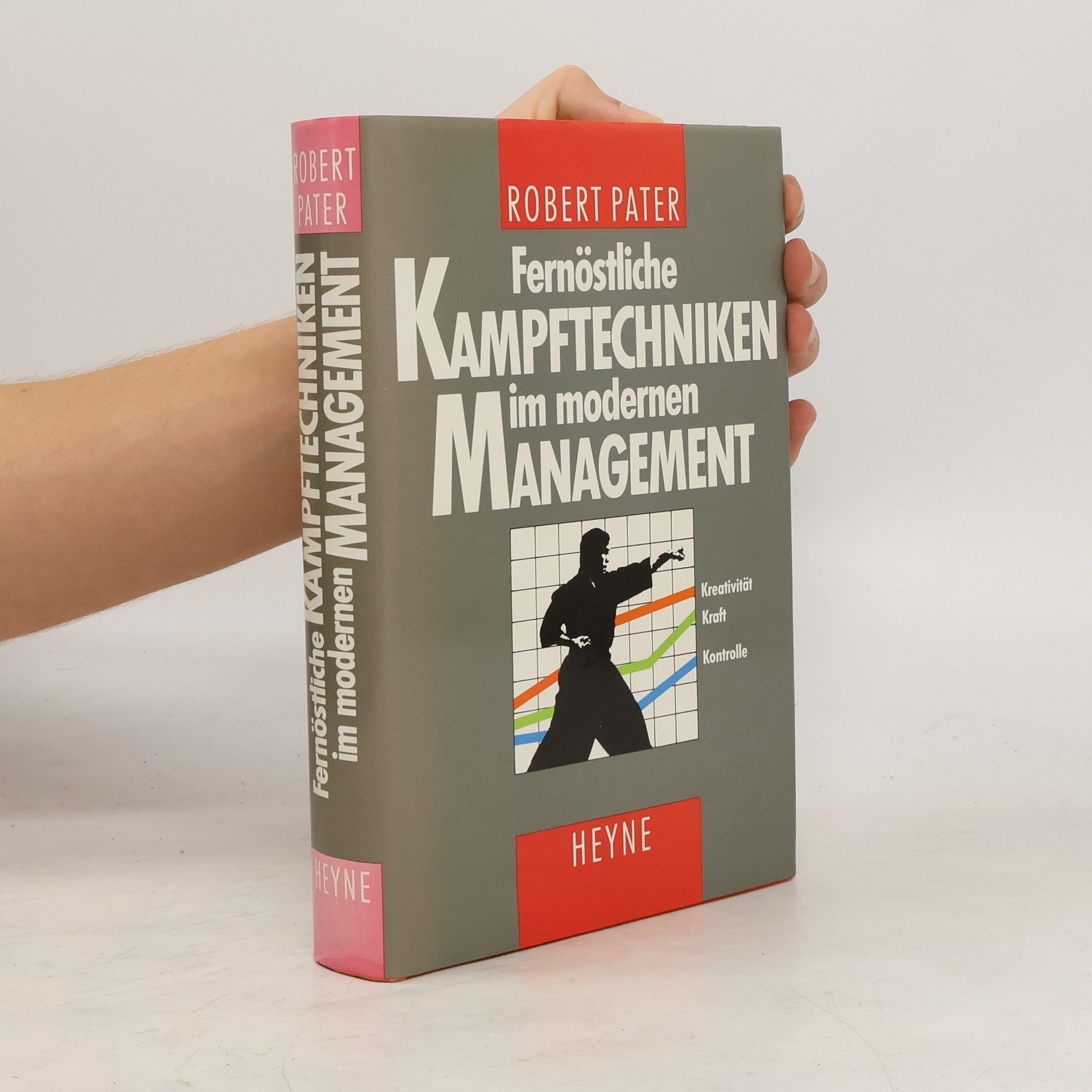 Robert Pater Fernöstliche Kampftechniken im modernen Management