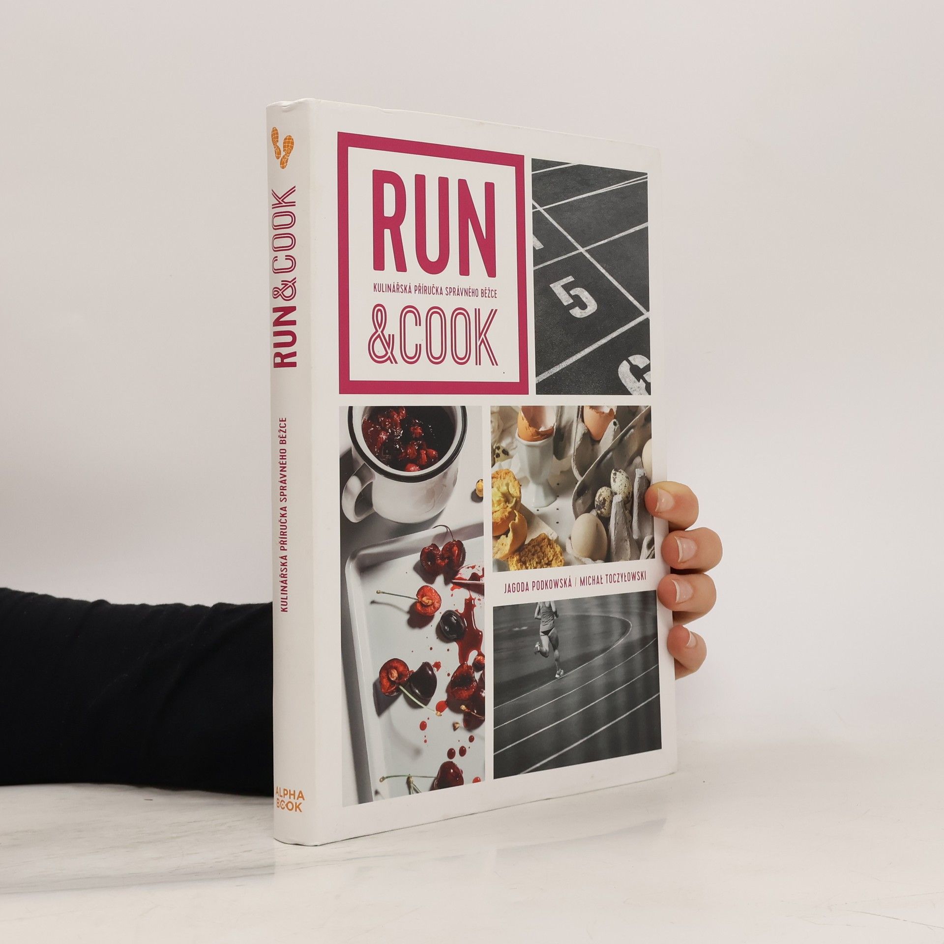 Jagoda Podkowska Run & cook : kulinářská příručka správného běžce