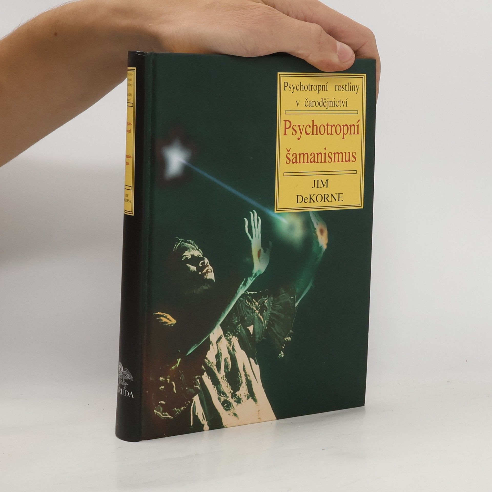 Jim DeKorne Psychotropní šamanismus. Psychotropní rostliny v čarodějnictví