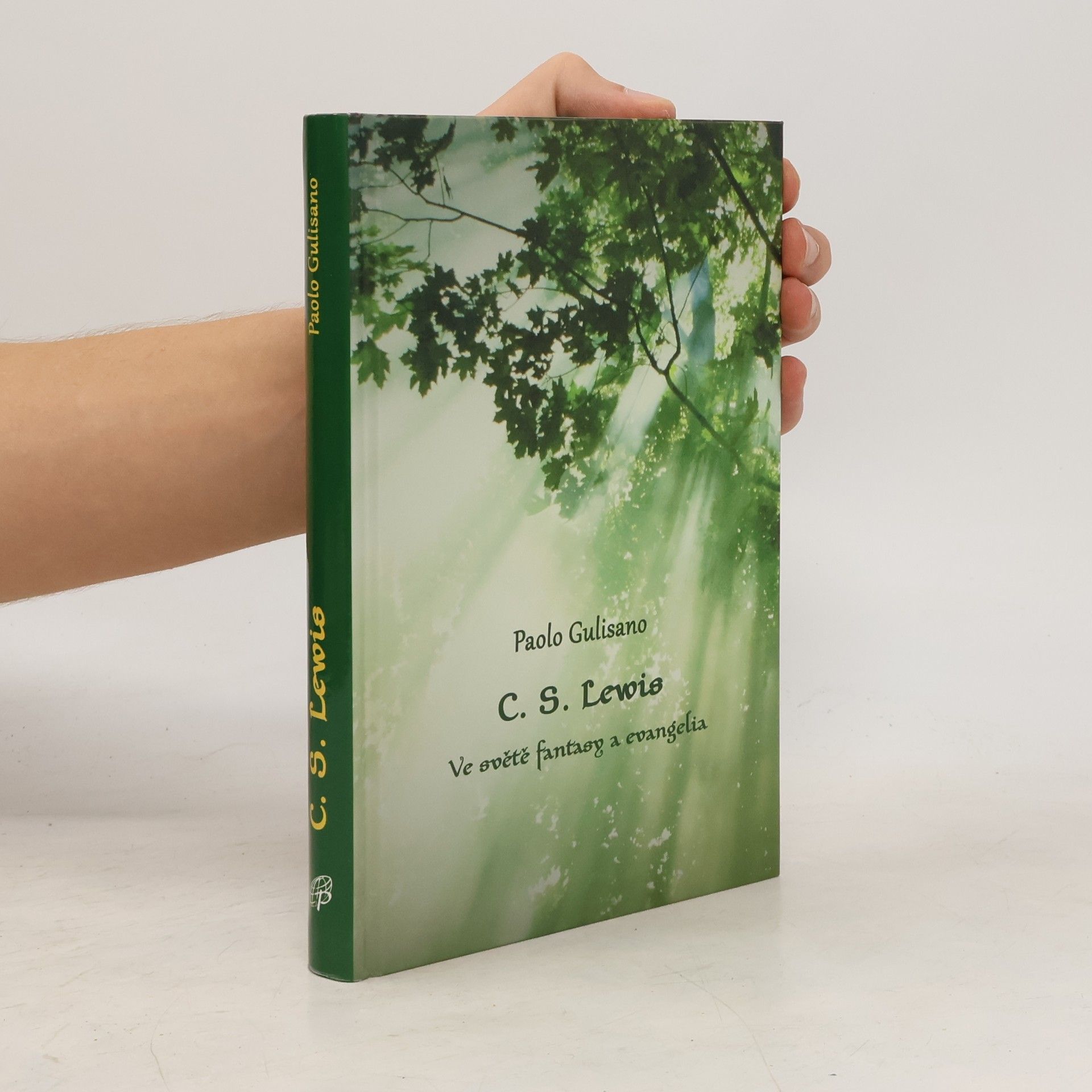 Paolo Gulisano C. S. Lewis. Ve světě fantasy a evangelia