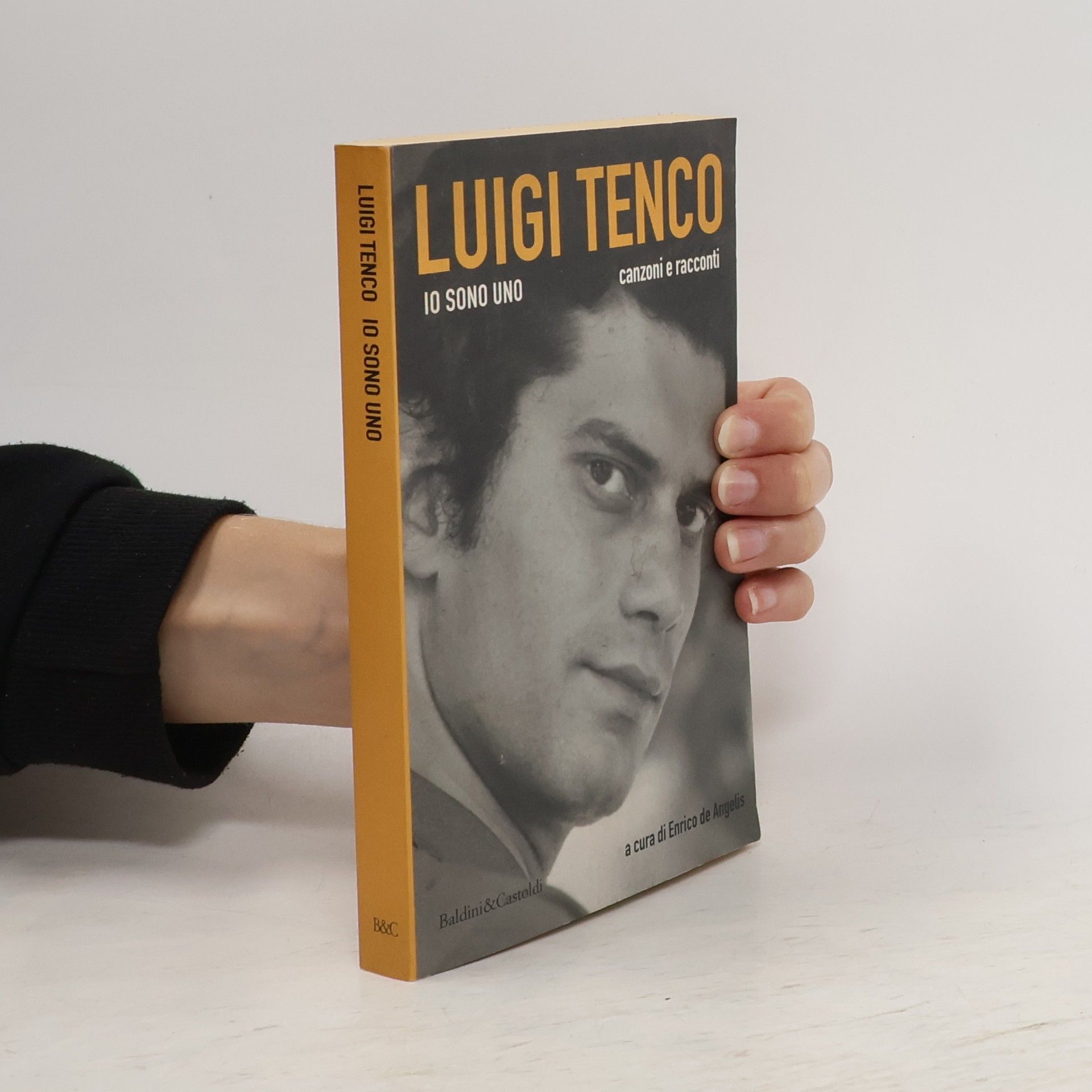 Luigi Tenco Io sono uno. Canzoni e racconti