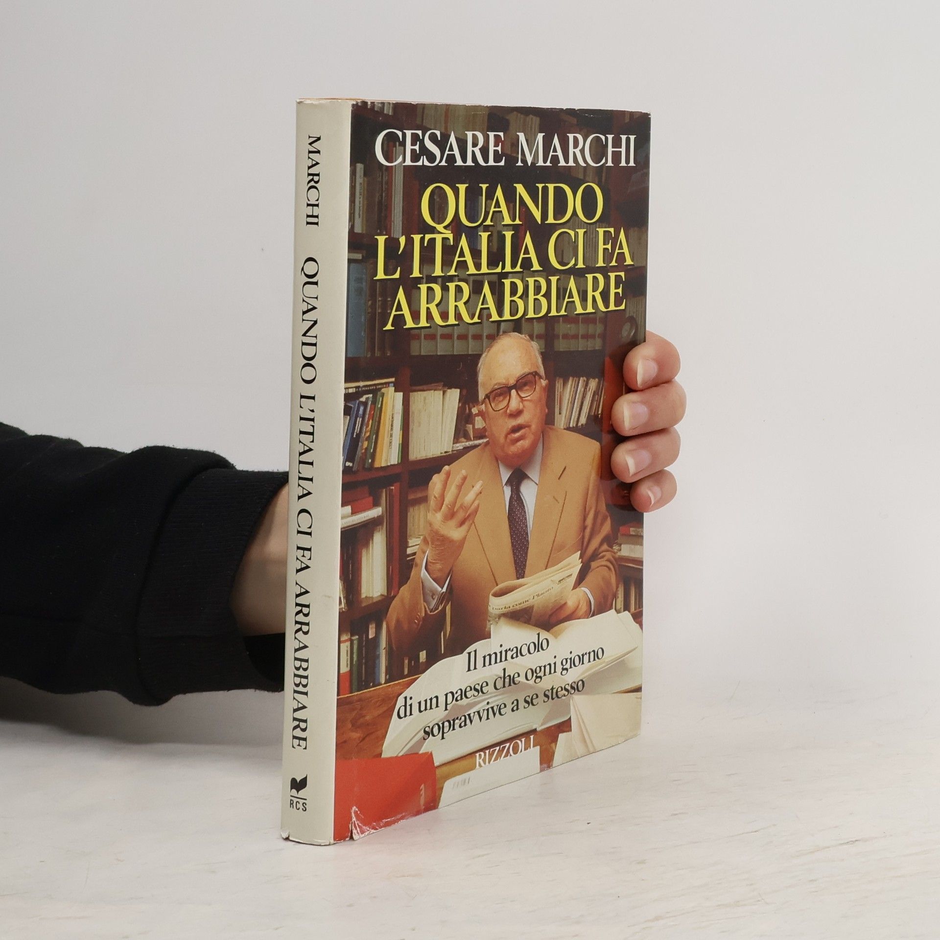 Cesare Marchi Quando l'Italia ci fa arrabbiare