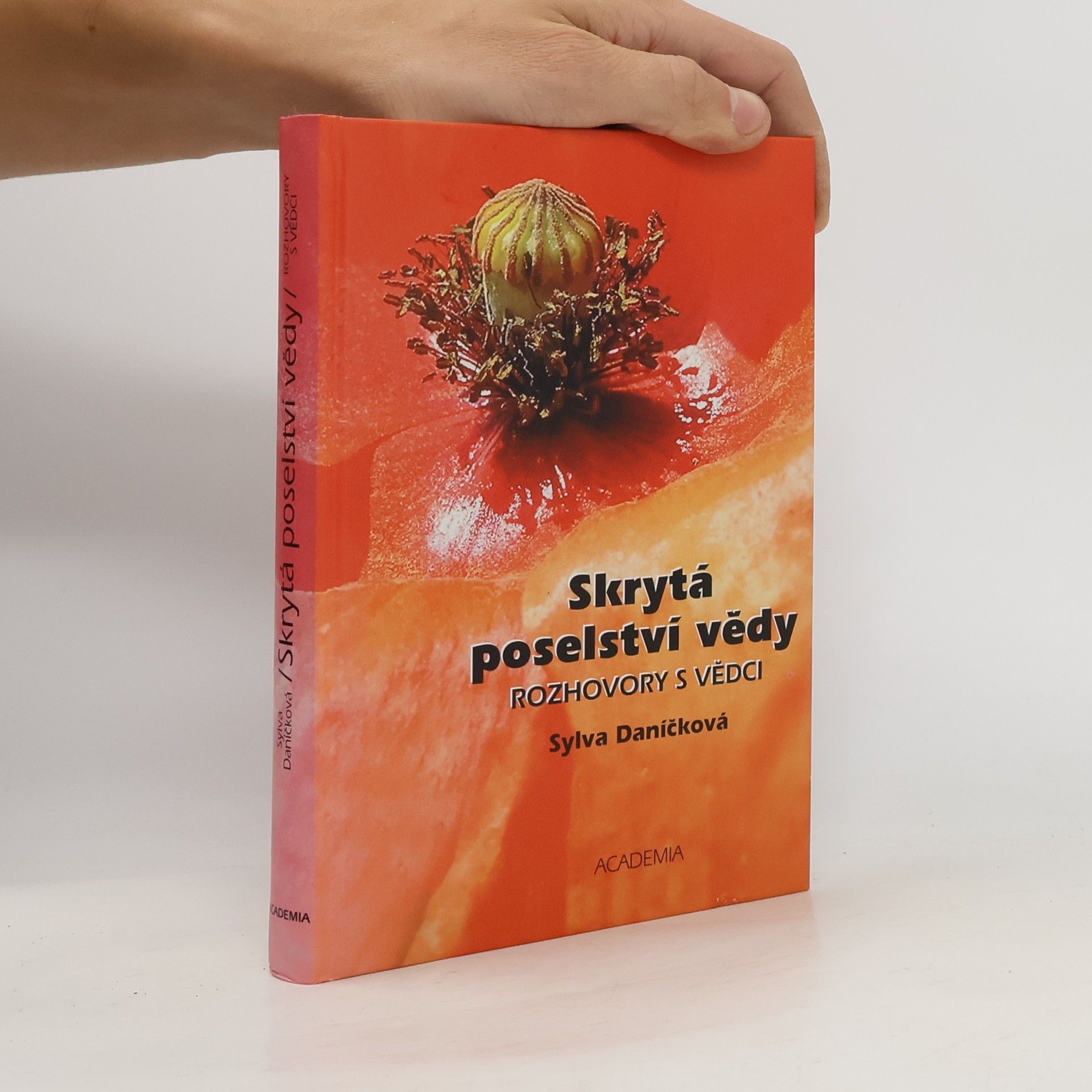 Sylva Daníčková Skrytá poselství vědy. Rozhovory s vědci
