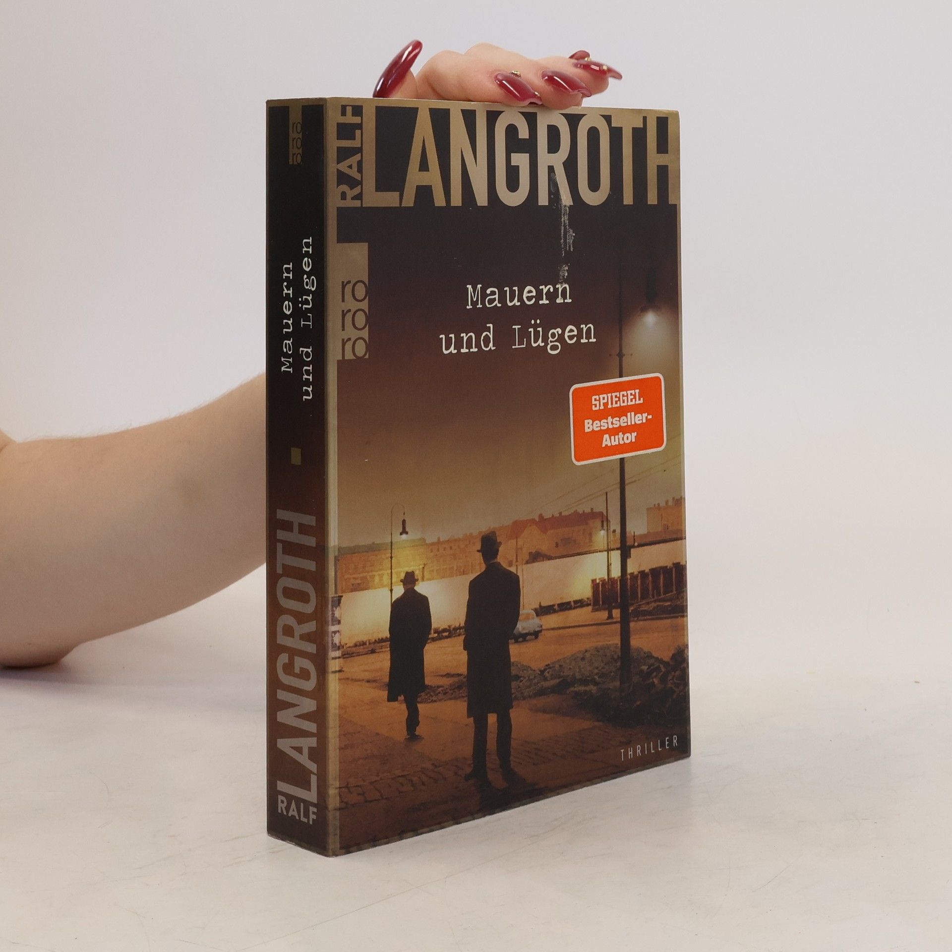 Ralf Langroth Mauern und Lügen