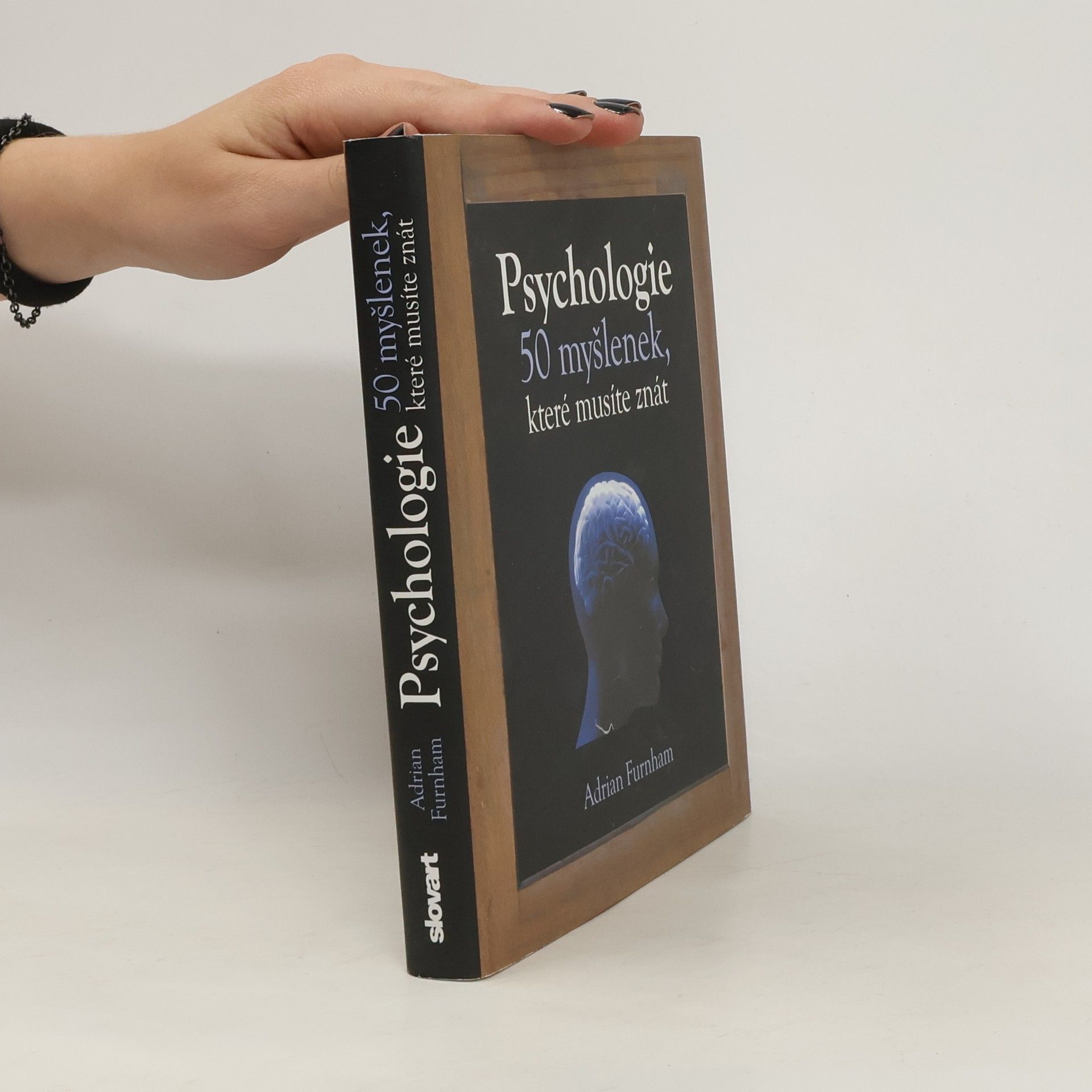 Adrian Furnham Psychologie : 50 myšlenek, které musíte znát