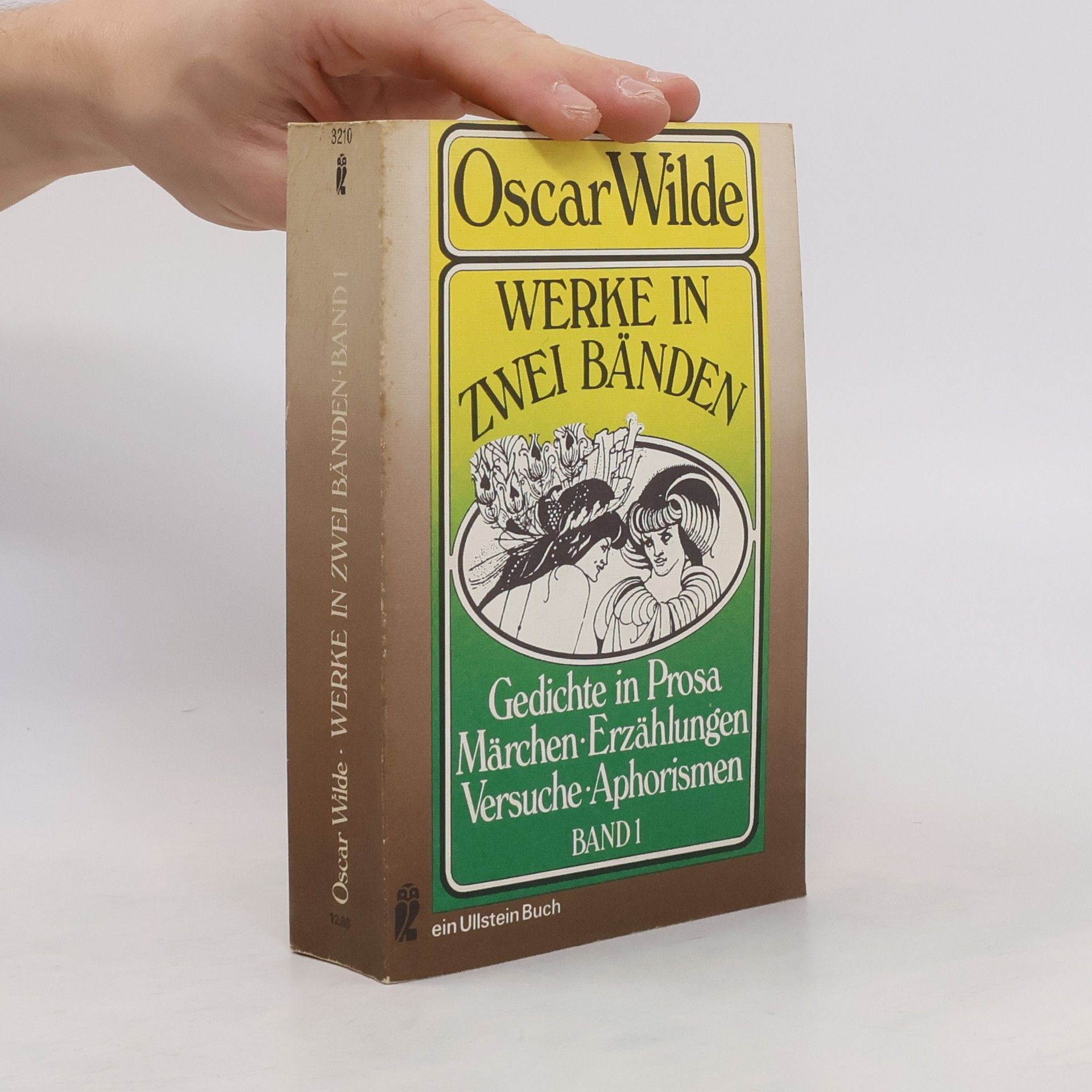 Oscar Wilde Werke in zwei Bänden I. Gedichte in Prosa, Märchen, Erzählungen, Versuche und Aphorismen.