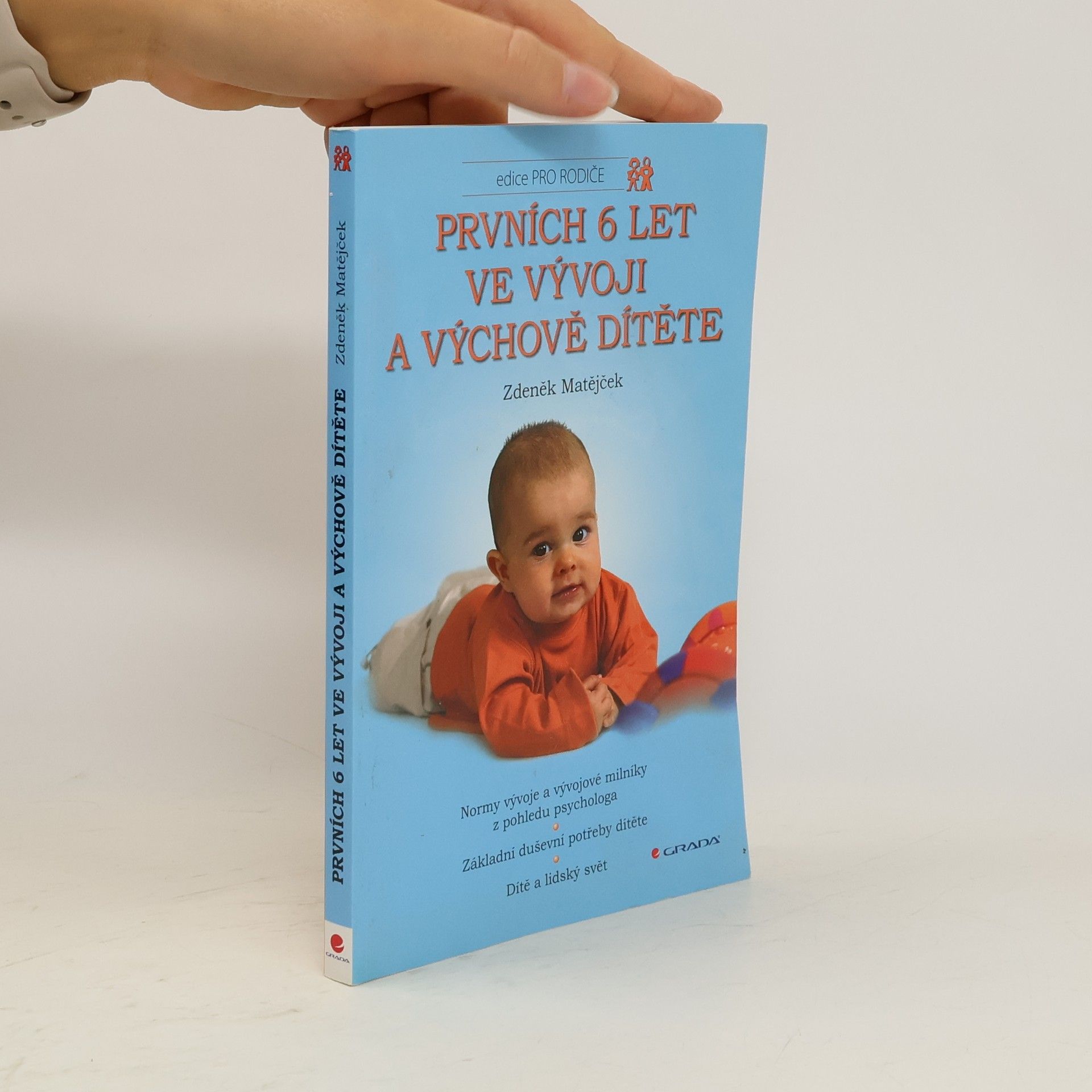 Zdeněk Matějček Prvních 6 let ve vývoji a výchově dítěte