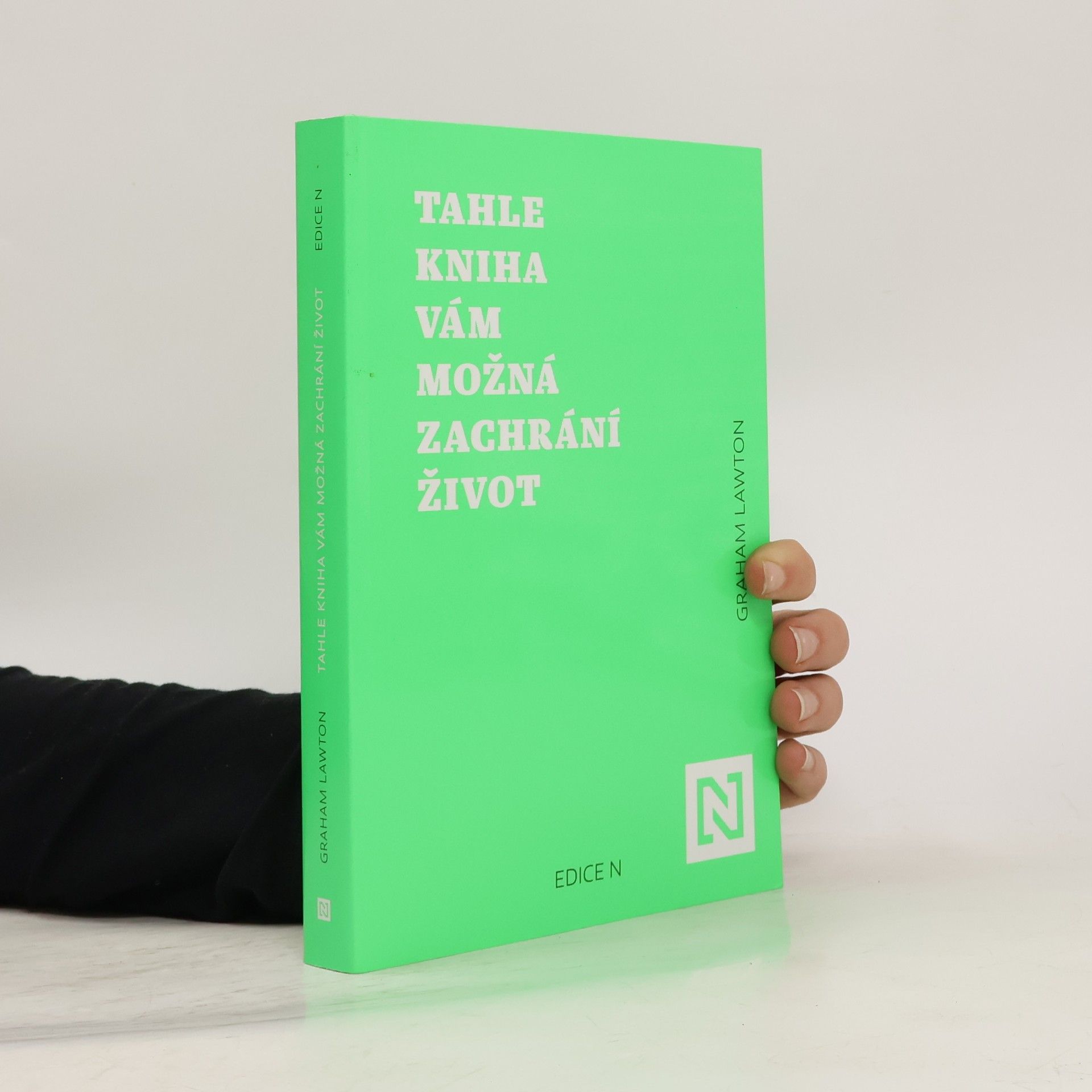 Graham Lawton Tahle kniha vám možná zachrání život : jak déle a lépe žít díky vědě