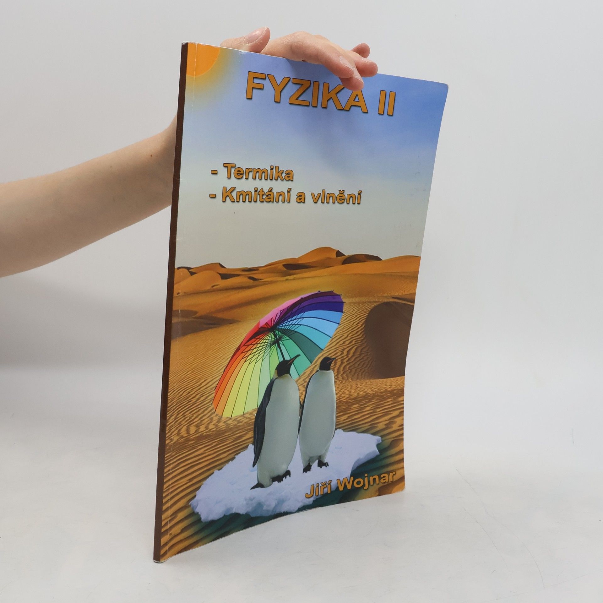 Wojnar Jiří Fyzika II. Termika, kmitání a vlnění