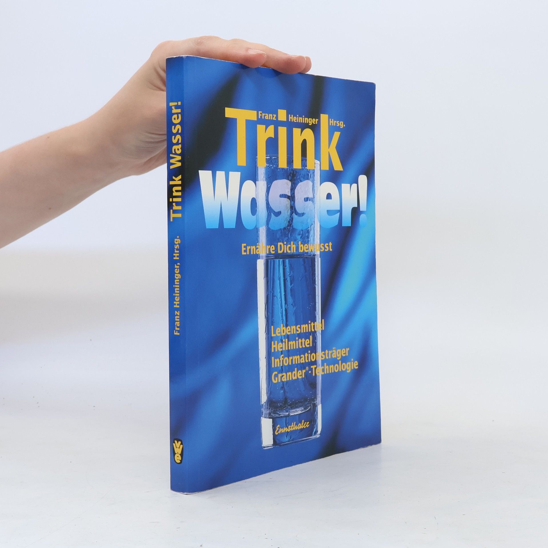 Franz Heininger Trink Wasser!