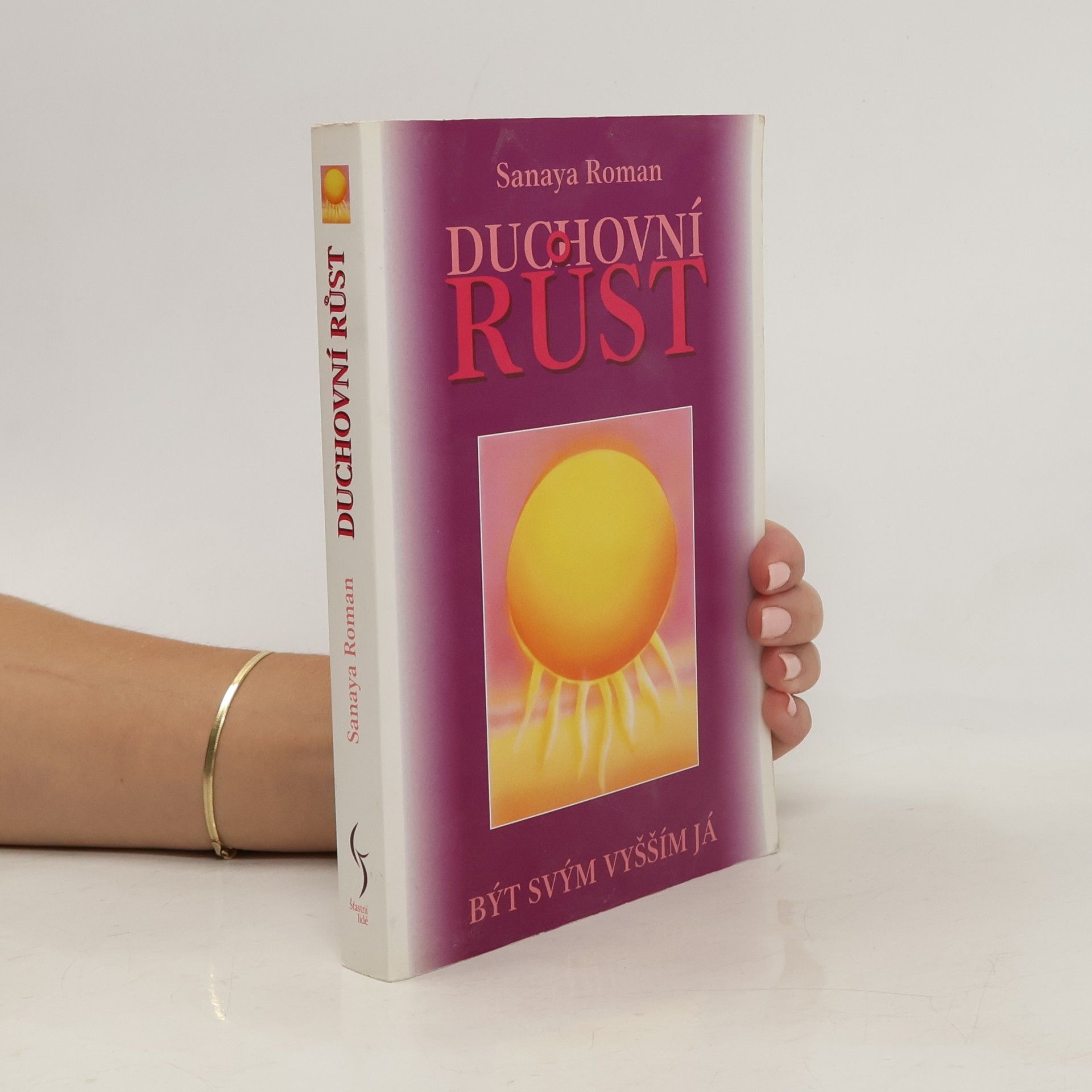 Sanaya Roman Duchovní růst: Být svým vyšším já