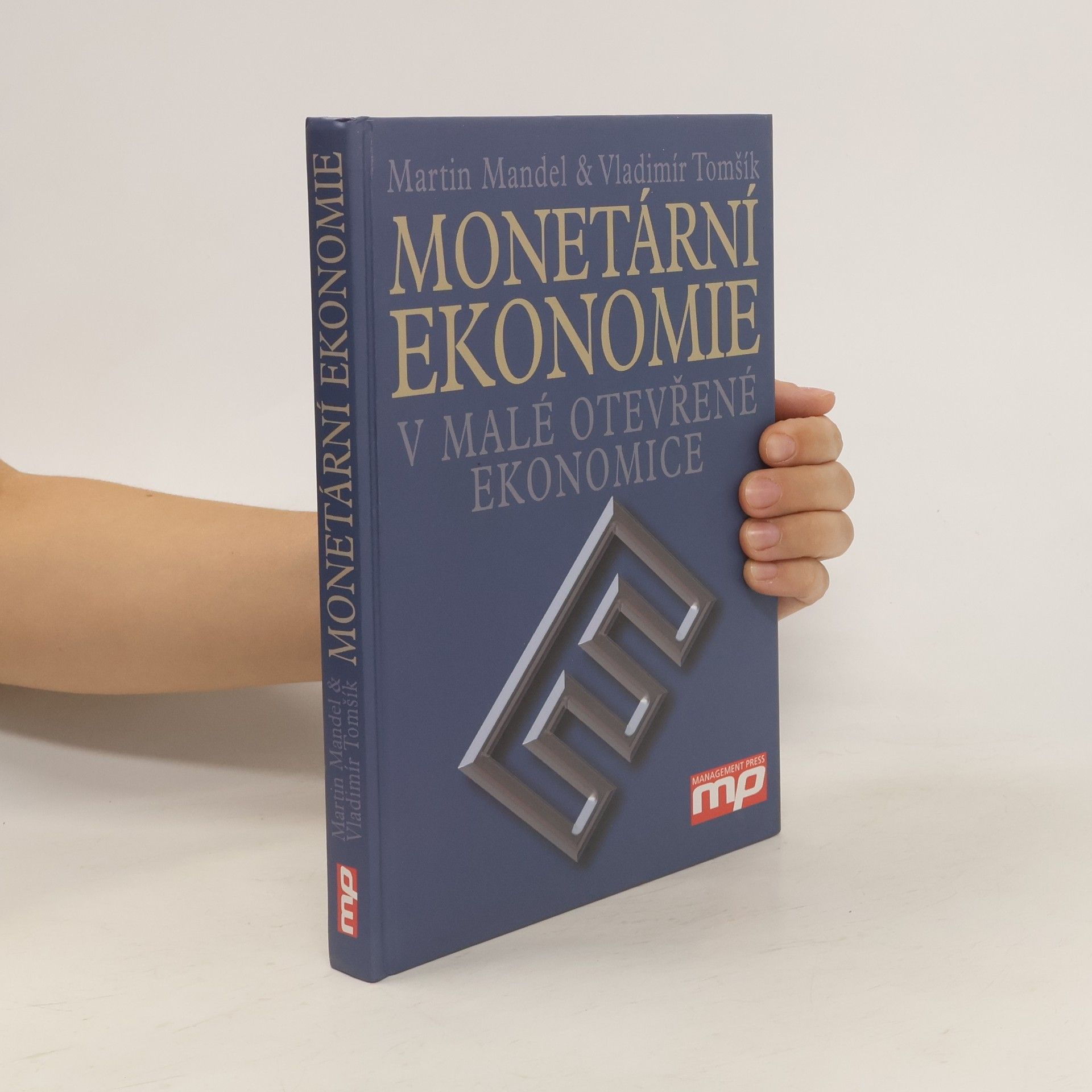 Martin Mandel Monetární ekonomie v malé otevřené ekonomice