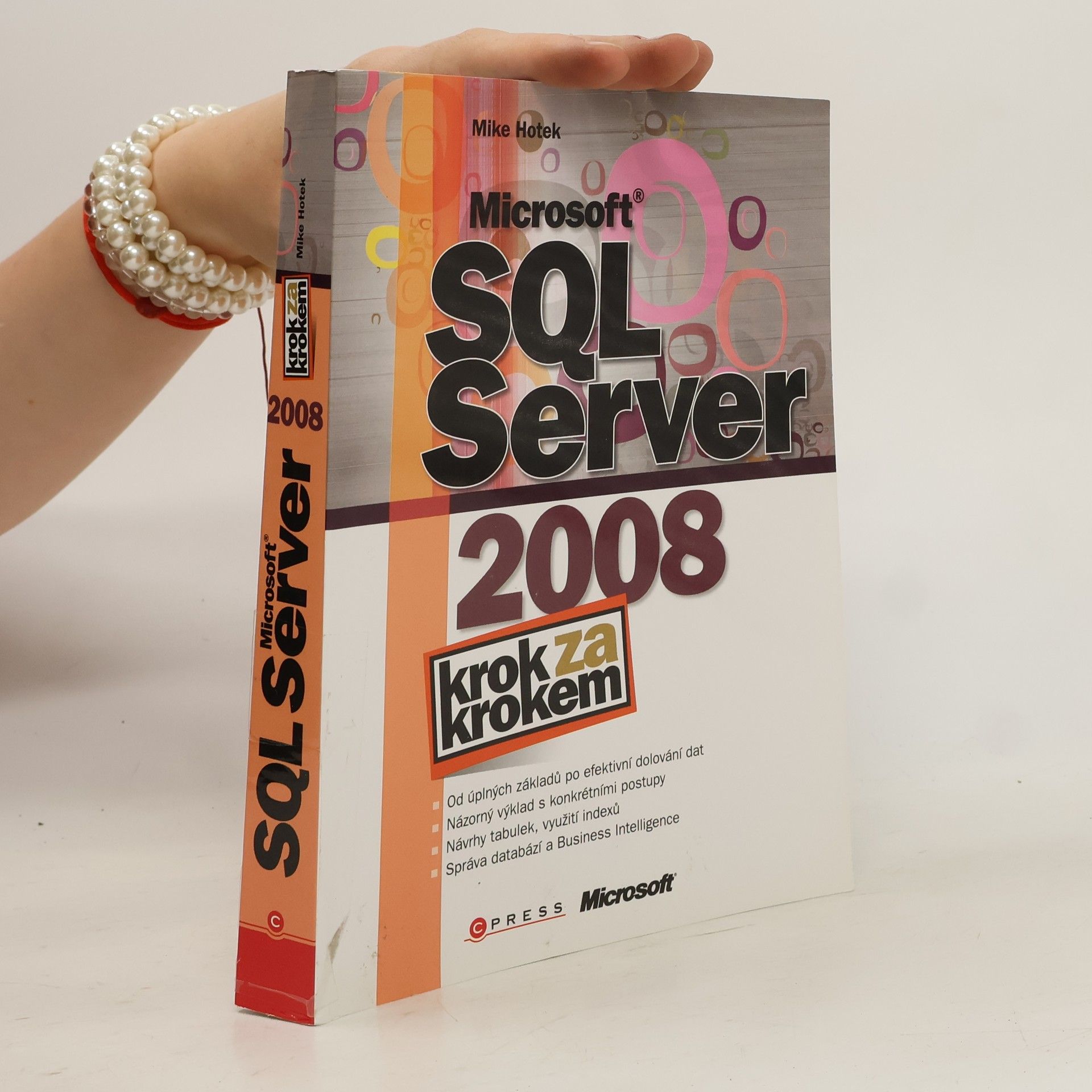 Mike Hotek Microsoft SQL Server 2008 : krok za krokem