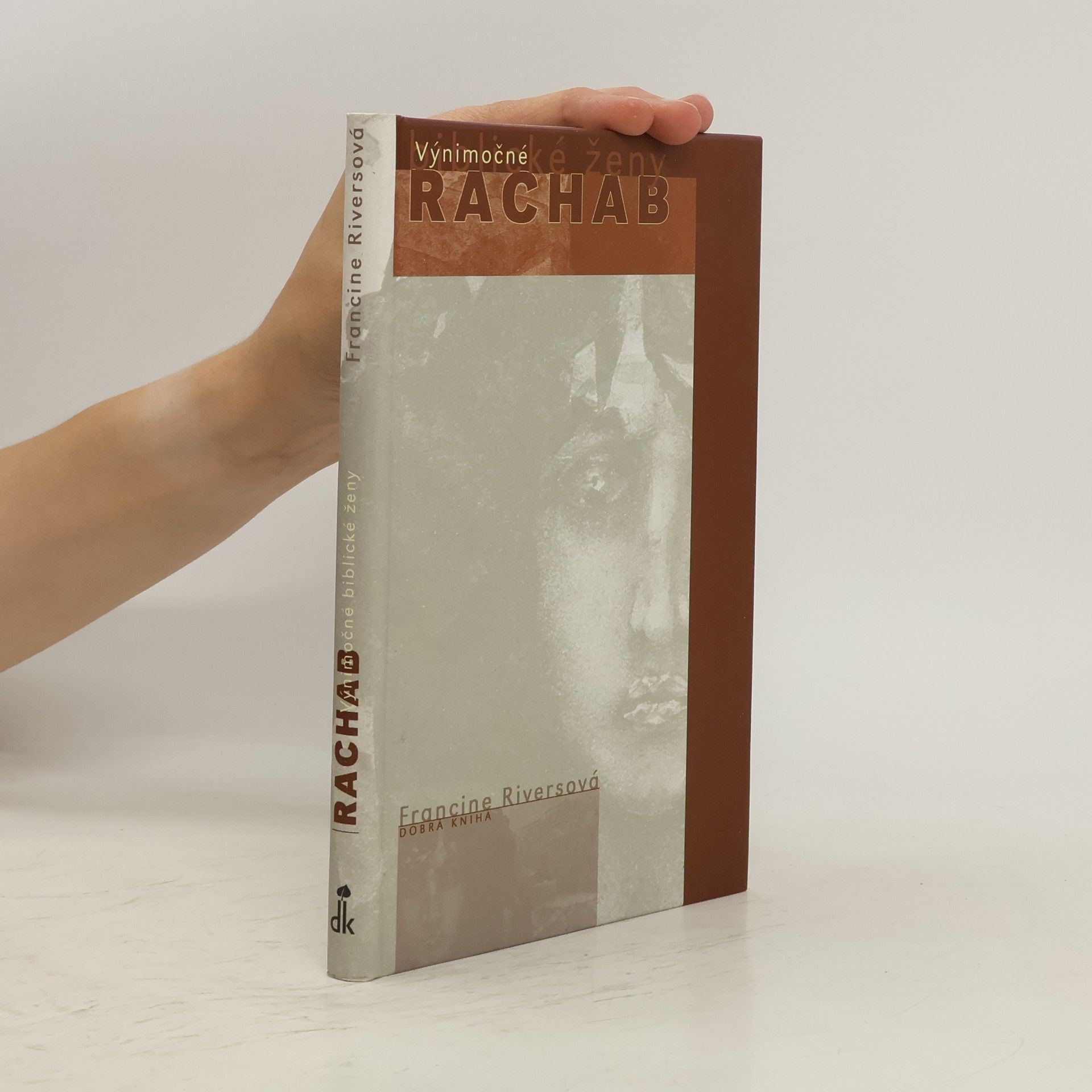 Francine Rivers Výnimočné biblické ženy. Rachab