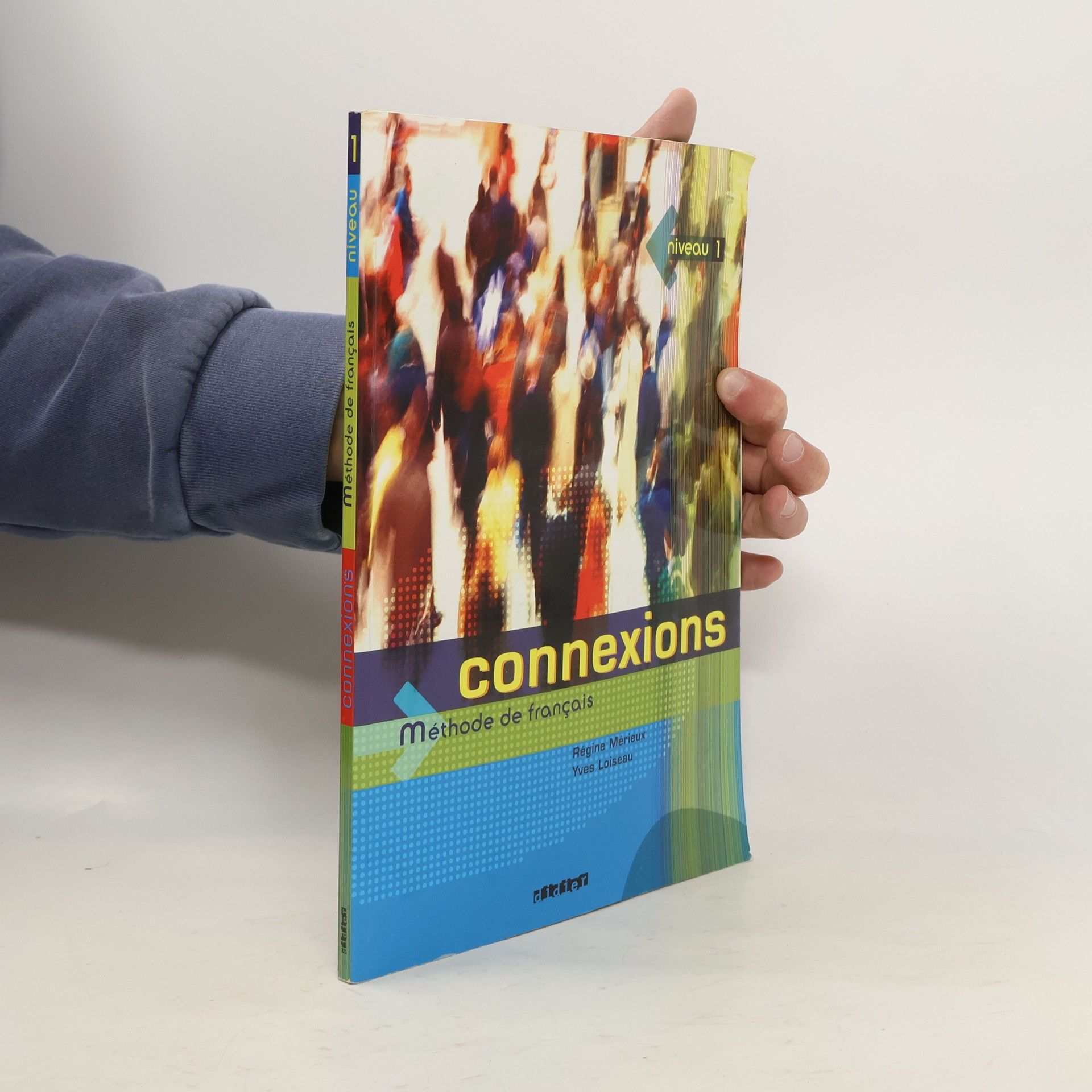 Régine Mérieux Connexions. Niveau 1. Methode De Francais