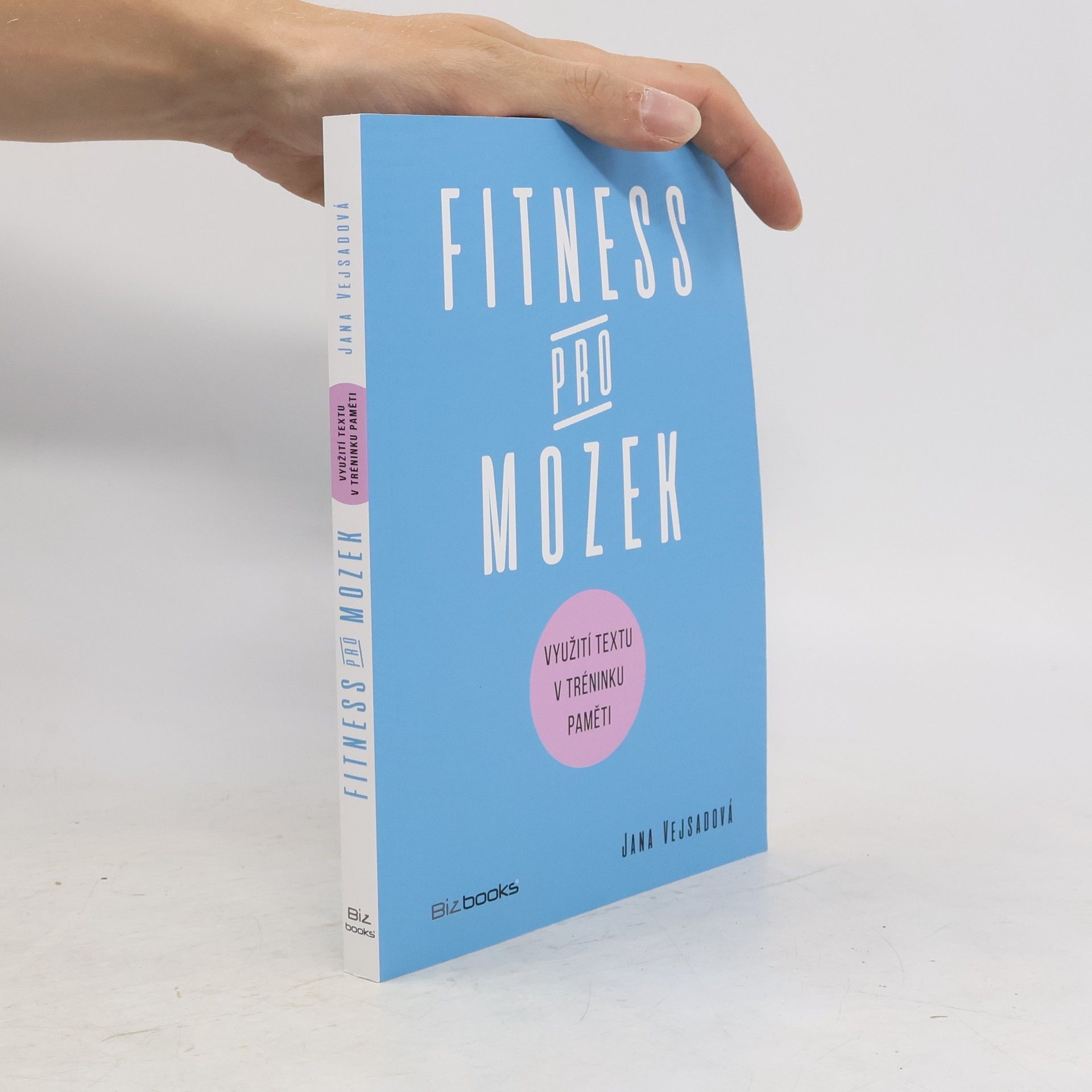 Jana Vejsadová Fitness pro mozek: Využití textu v tréninku paměti