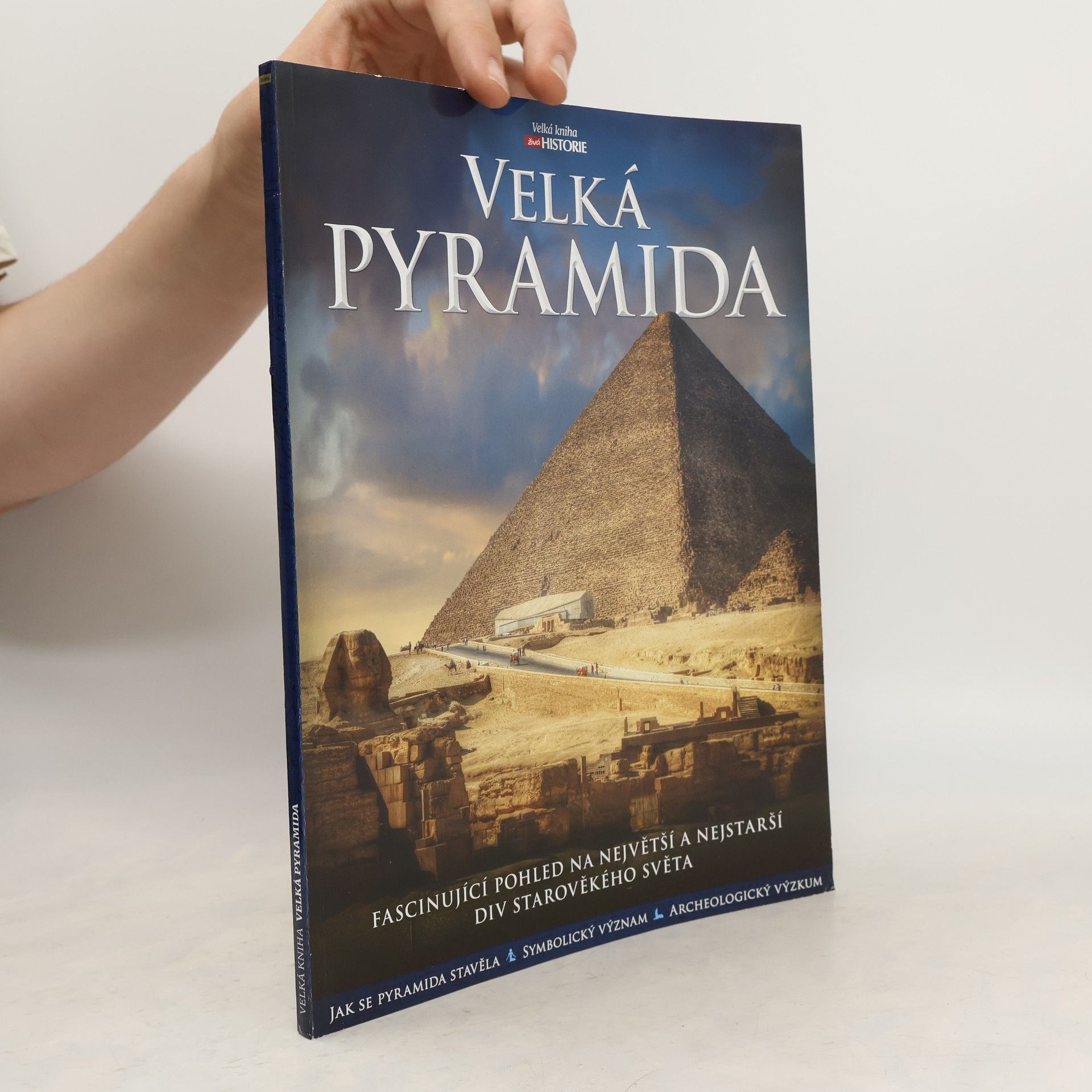 Ludvík Pouzar Velká pyramida : fascinující pohled na největší a nejstarší div starověkého světa