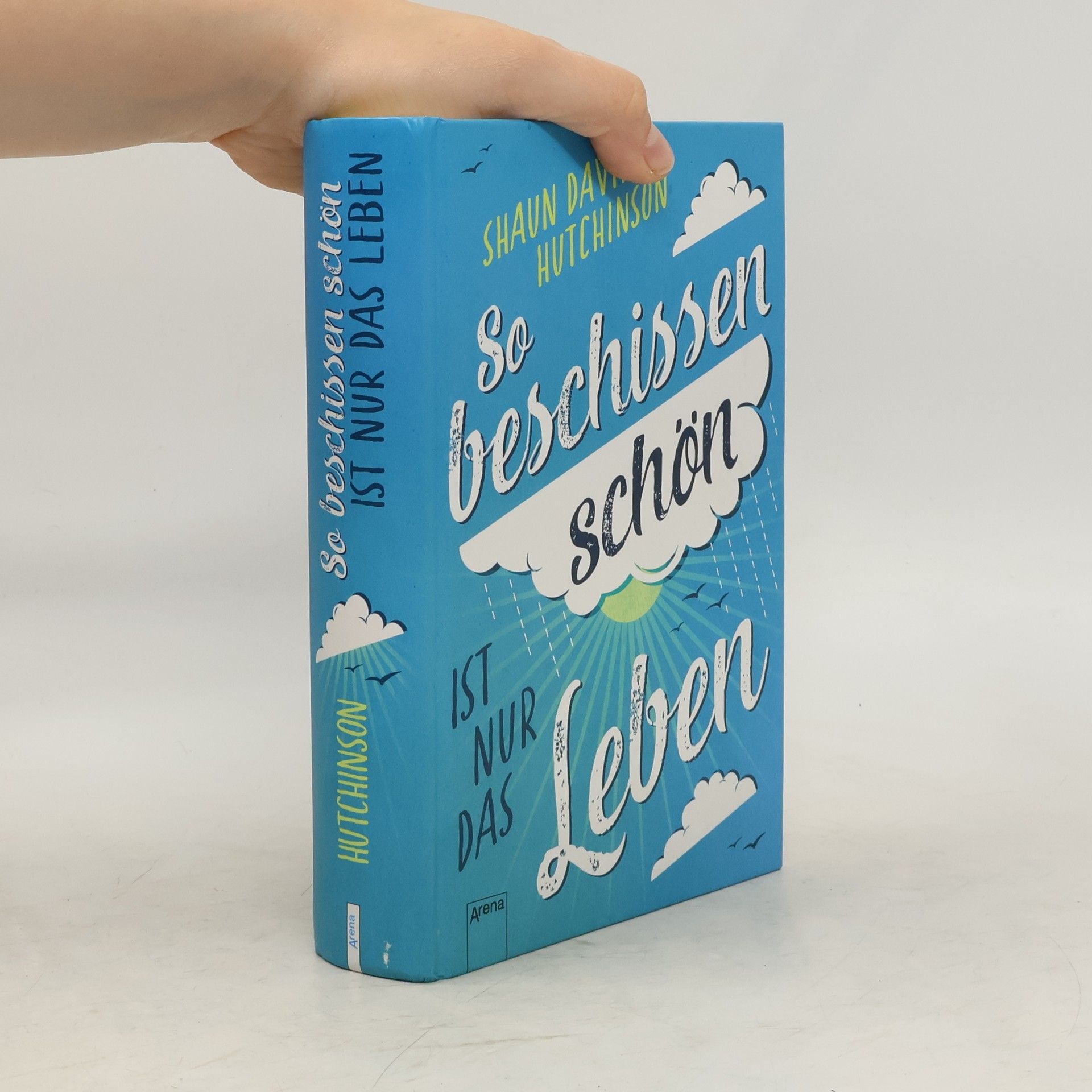 Shaun David Hutchinson So beschissen schön ist nur das Leben