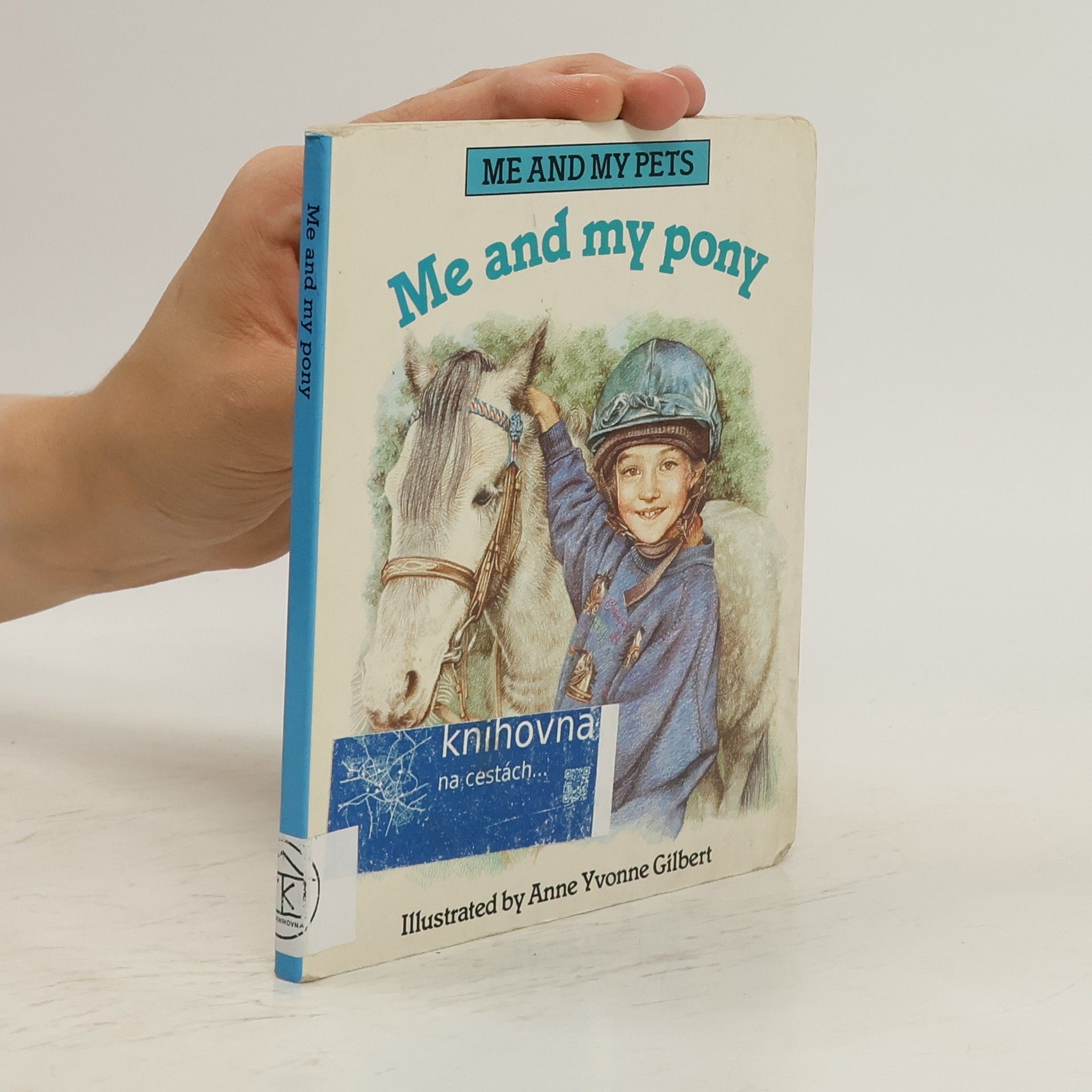 Anne Yvonne Gilbert Me and My Pony
