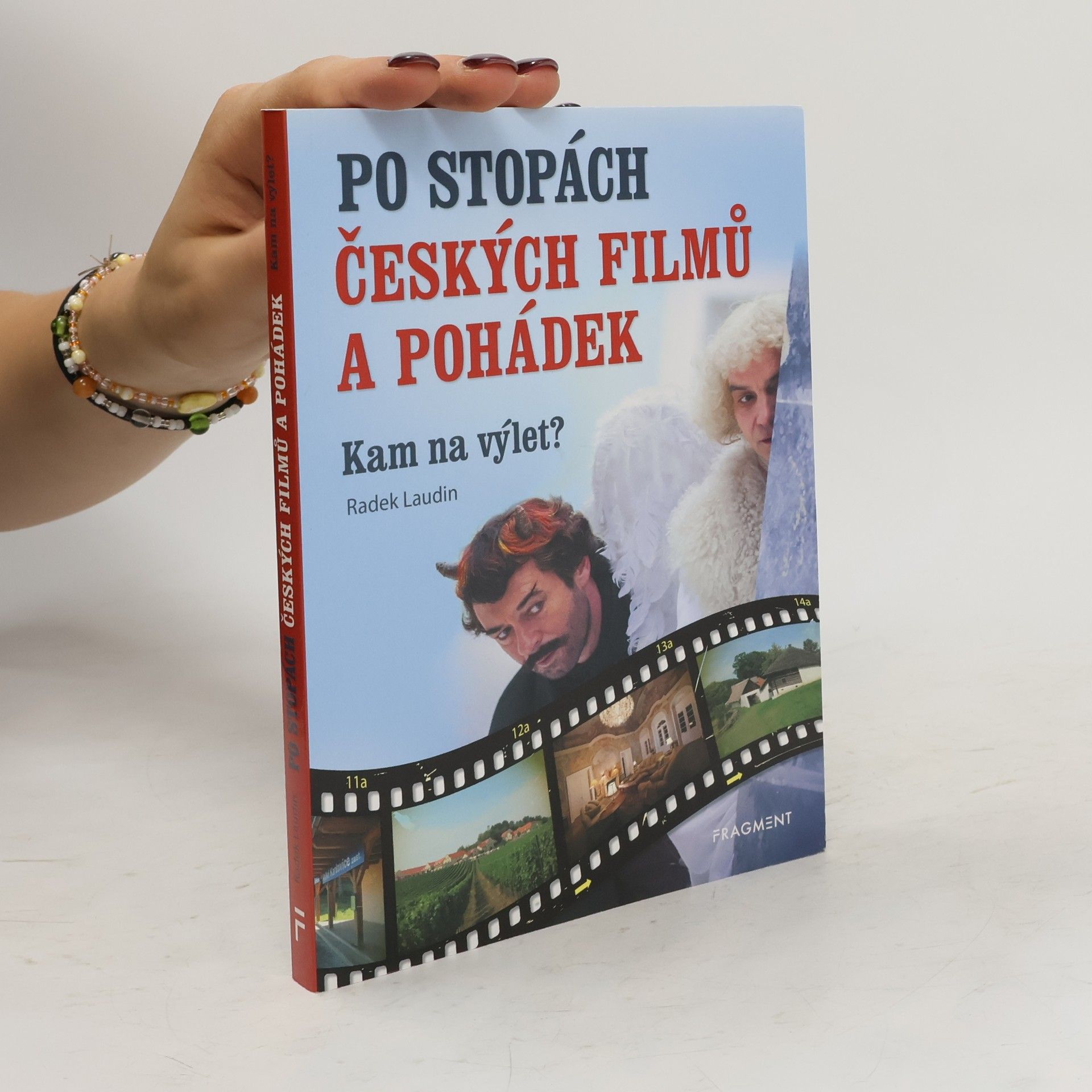 Radek Laudin Po stopách českých filmů a pohádek : kam na výlet?
