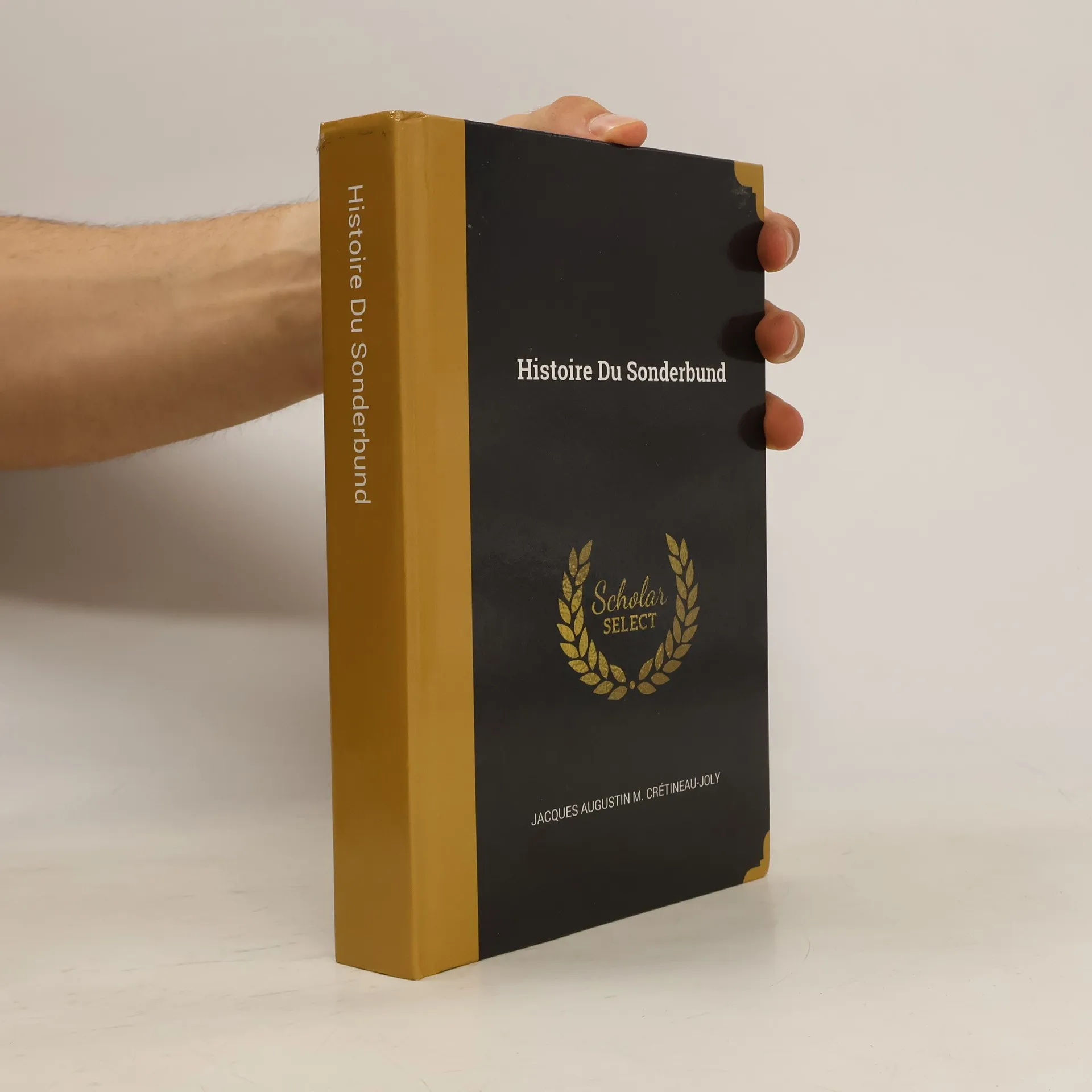 Histoire Du Sonderbund | Jacques Augustin M. Crétineau-Joly | French | Book