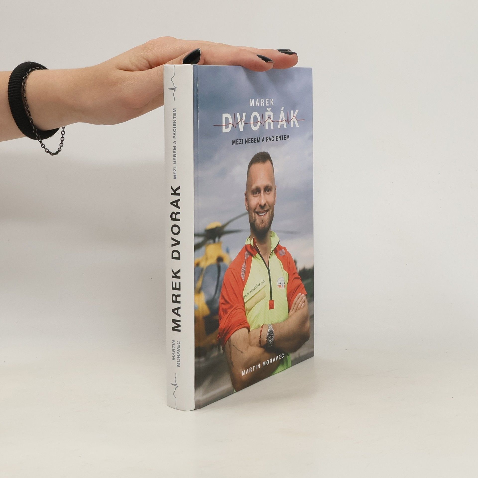 Martin Moravec Marek Dvořák. Mezi nebem a pacientem