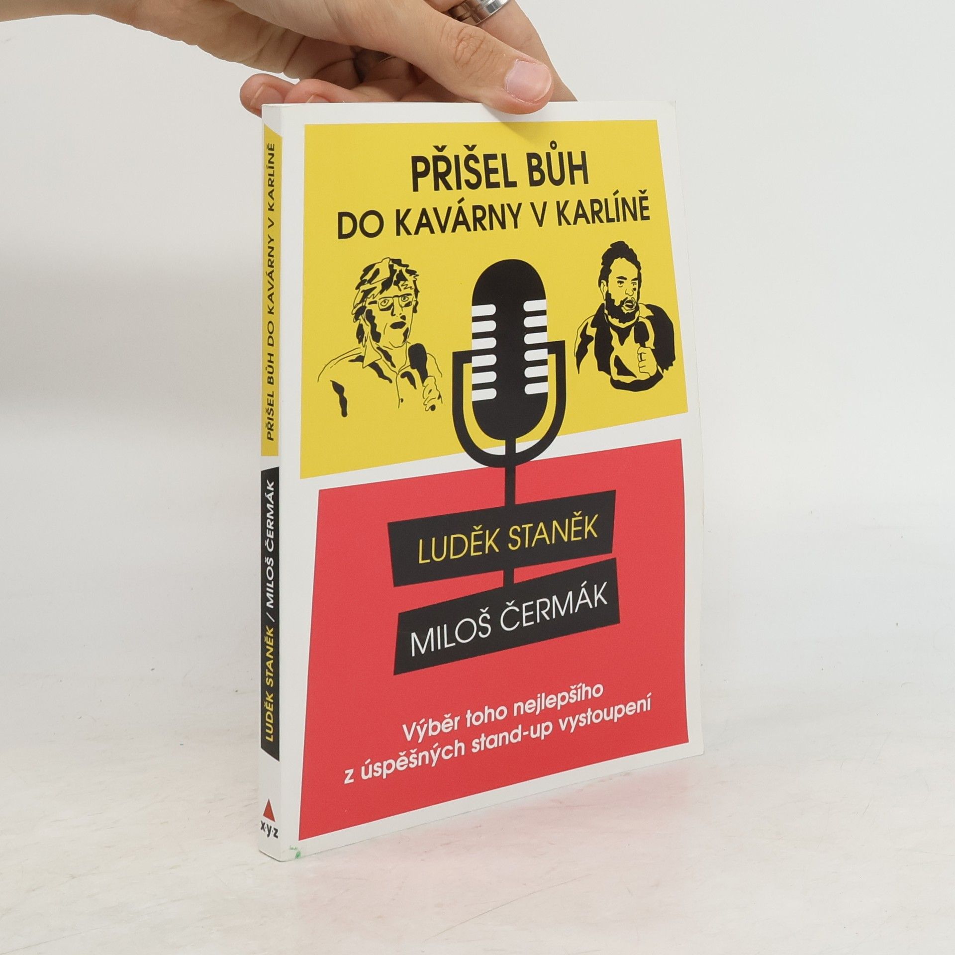 Miloš Čermák Přišel Bůh do kavárny v Karlíně : výběr toho nejlepšího z mimořádně úspěšných stand-up vystoupení