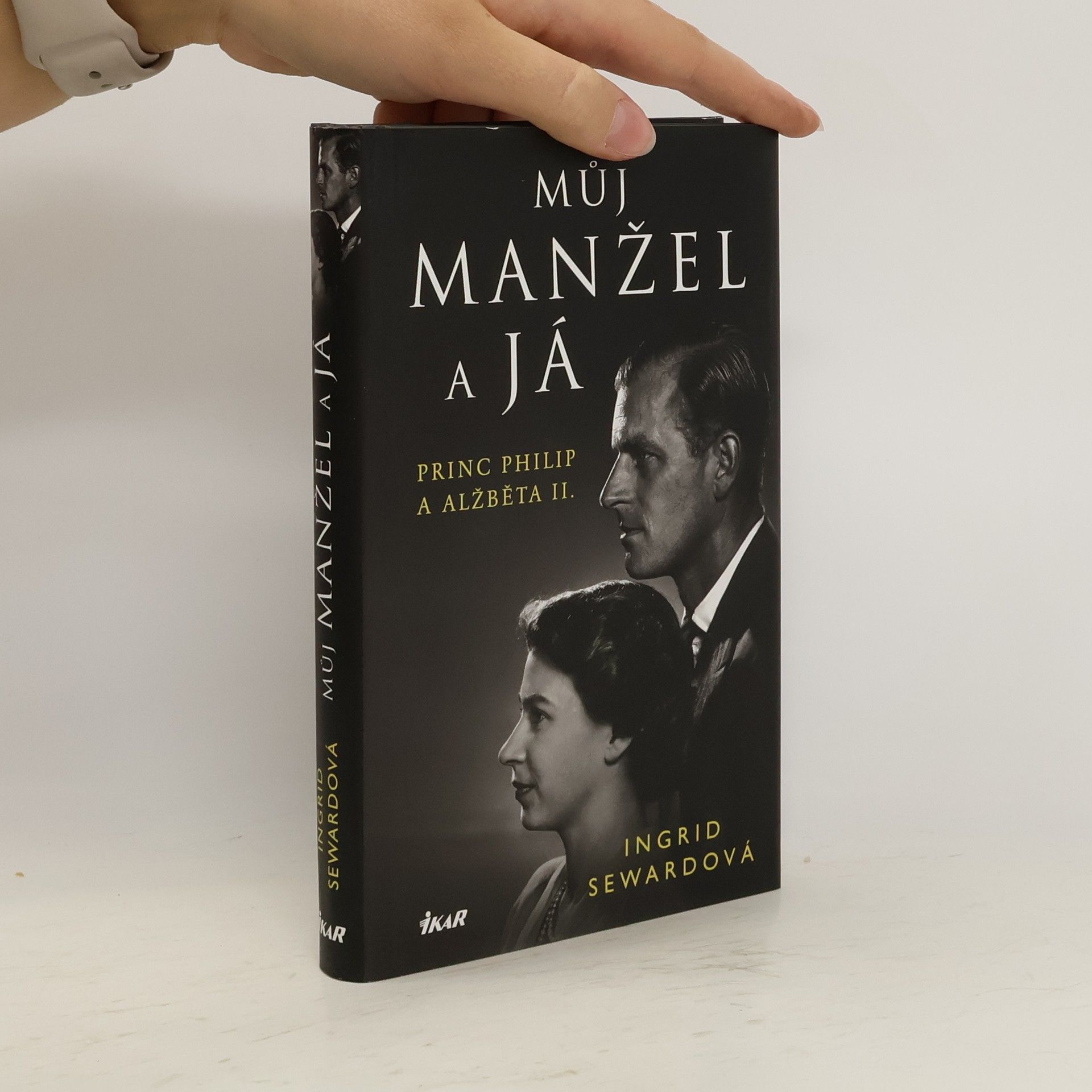 Hana Vlčková Můj manžel a já : princ Philip a Alžběta II.