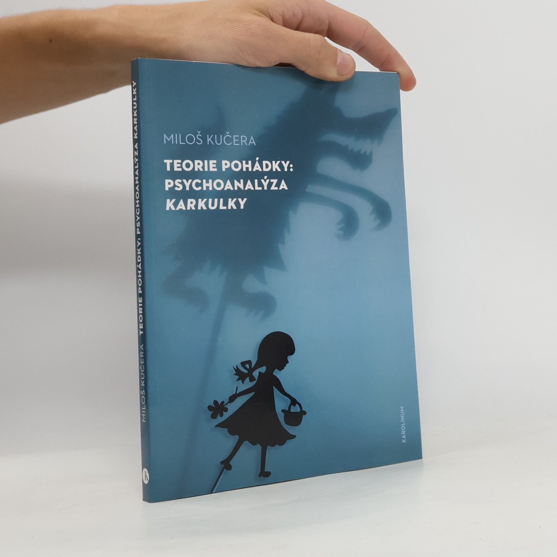 Miloš Kučera Teorie pohádky: Psychoanalýza Karkulky