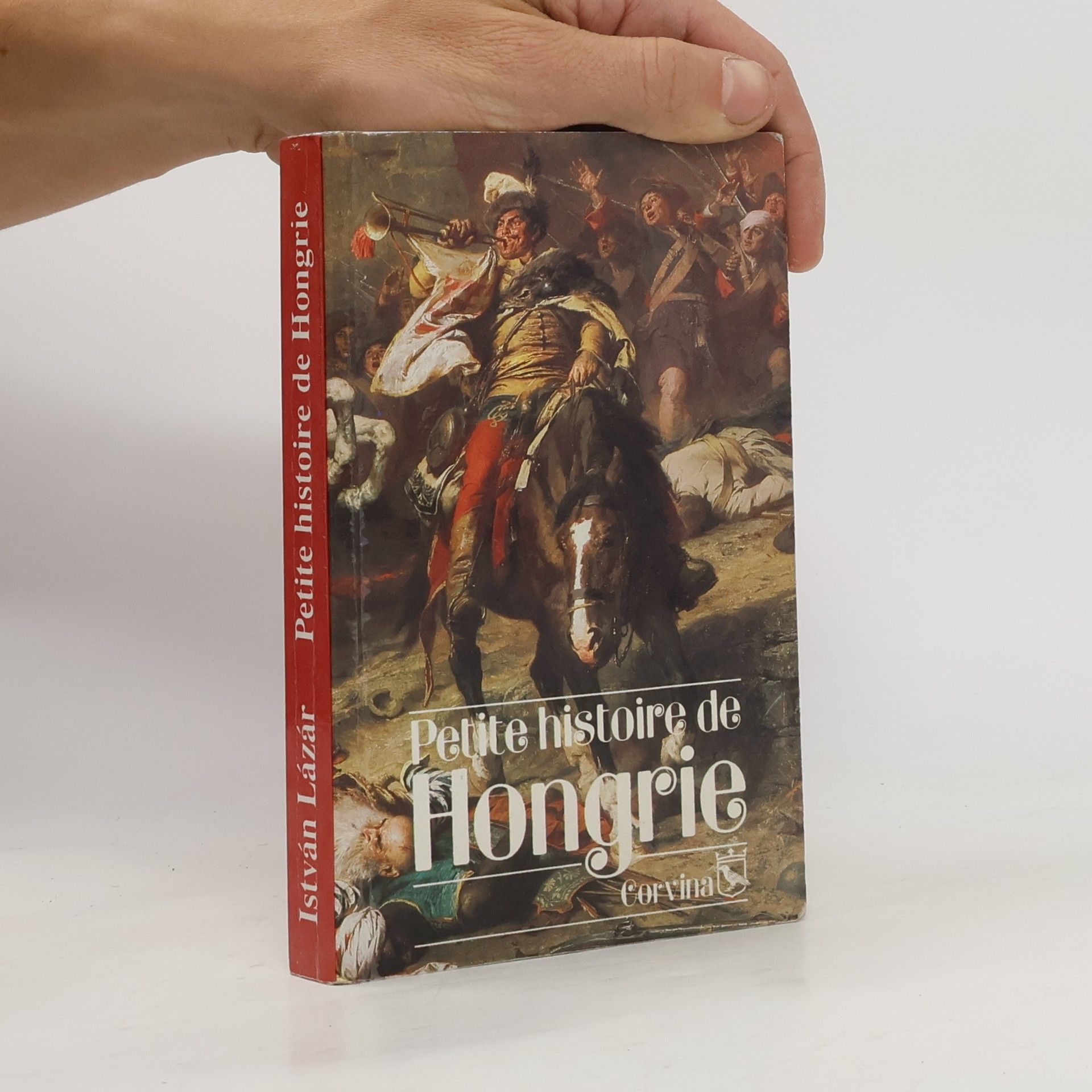 István Lázár Petite histoire de Hongrie