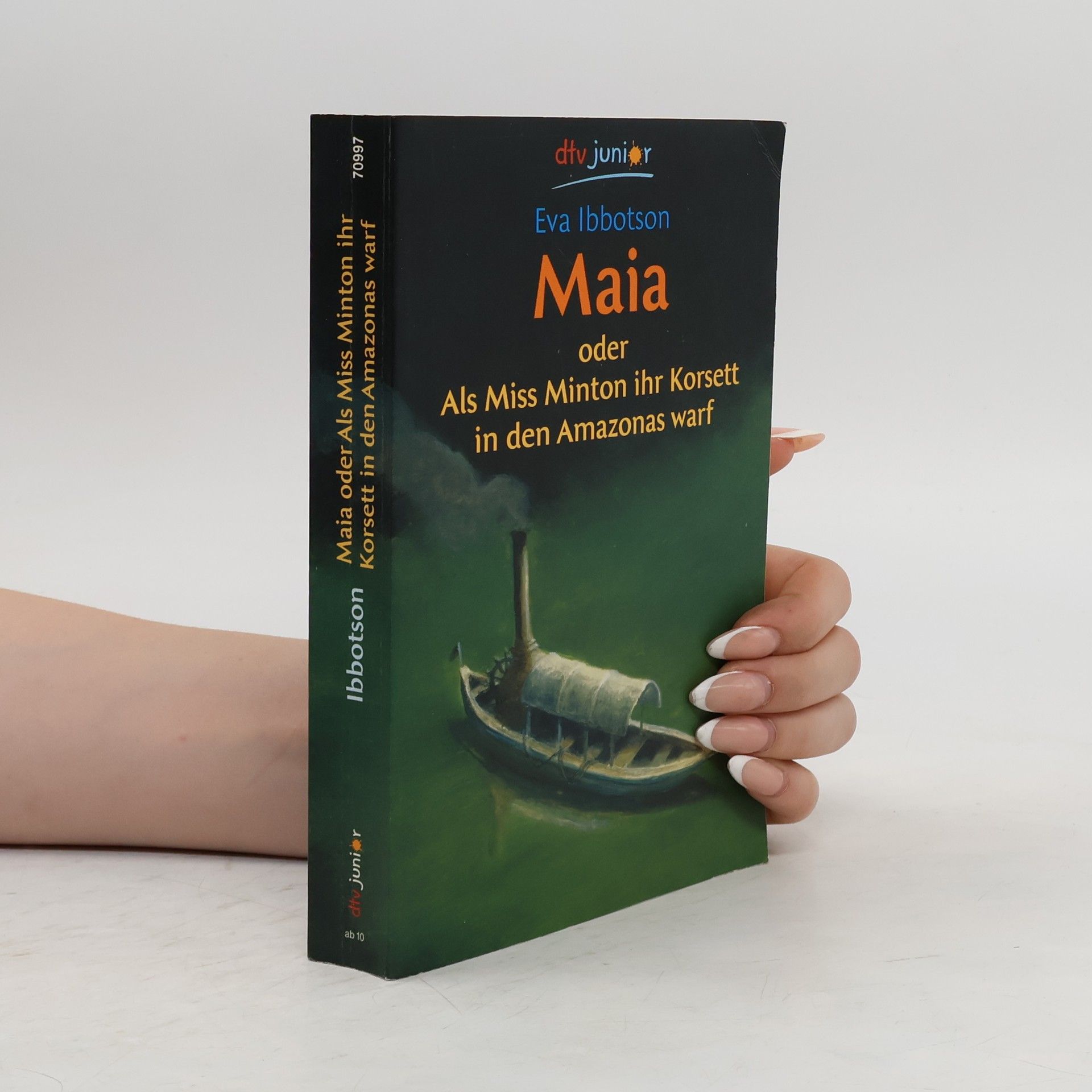 Eva Ibbotson Maia oder Als Miss Minton ihr Korsett in den Amazonas warf