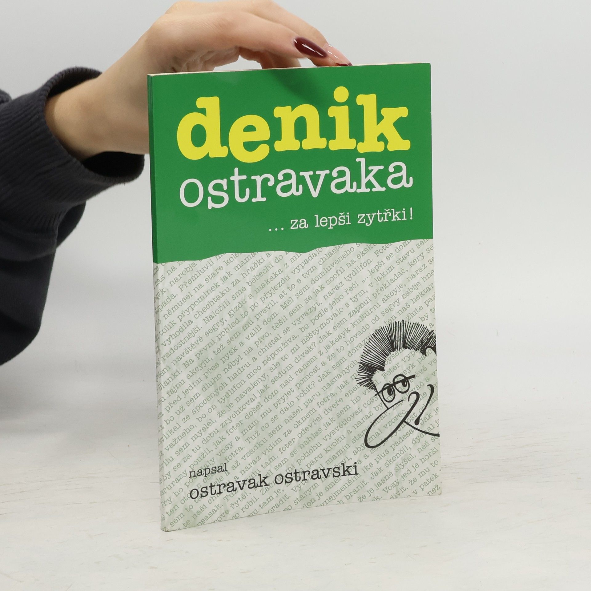Ostravak Ostravski Denik Ostravaka 6: ...za lepši zytřki!