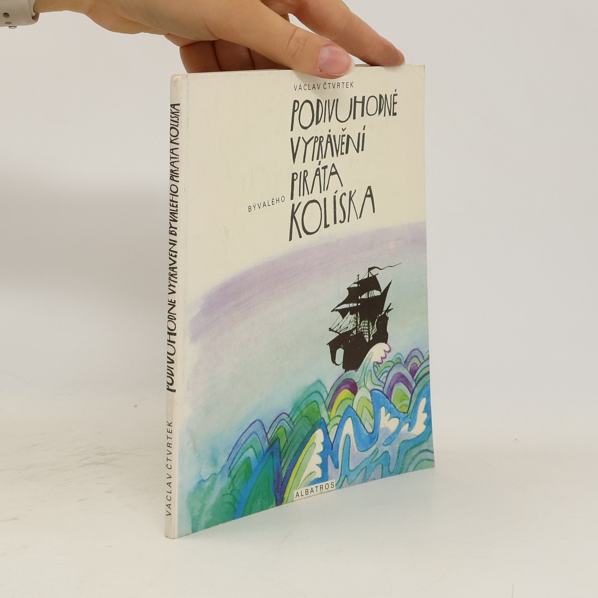 Václav Čtvrtek Podivuhodné vyprávění bývalého piráta Kolíska