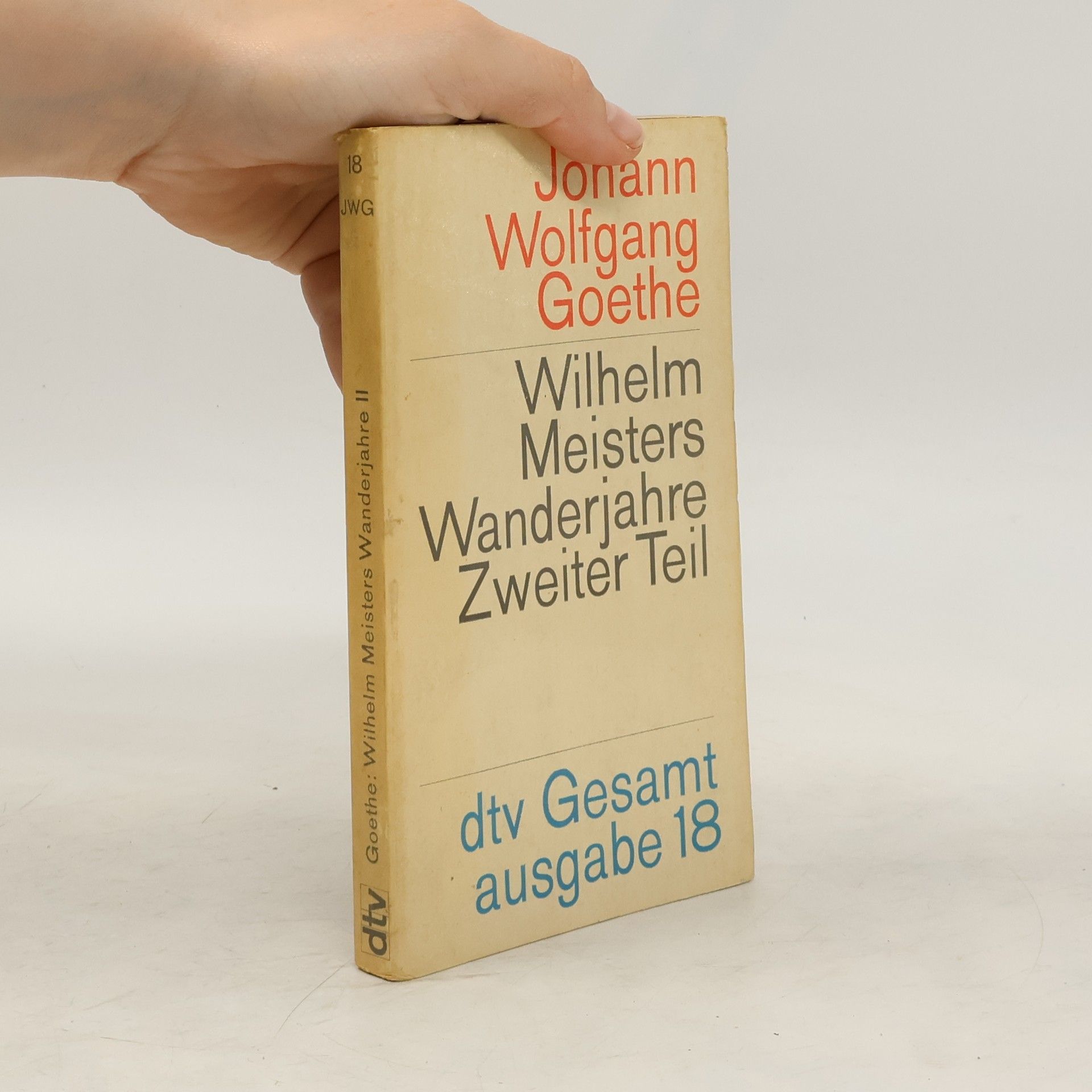 Johann Wolfgang von Goethe Wilhelm Meisters Wanderjahre. Zweiter Teil
