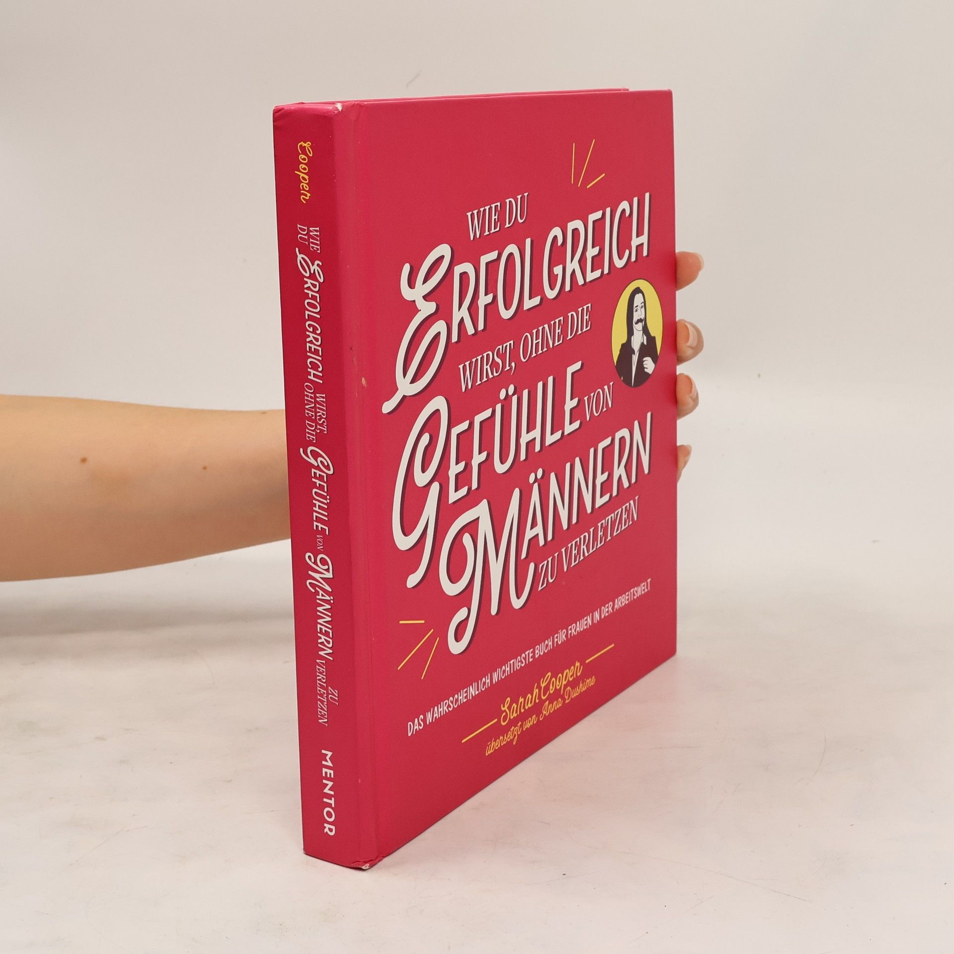 Sarah Cooper Wie du erfolgreich wirst, ohne die Gefühle von Männern zu verletzen