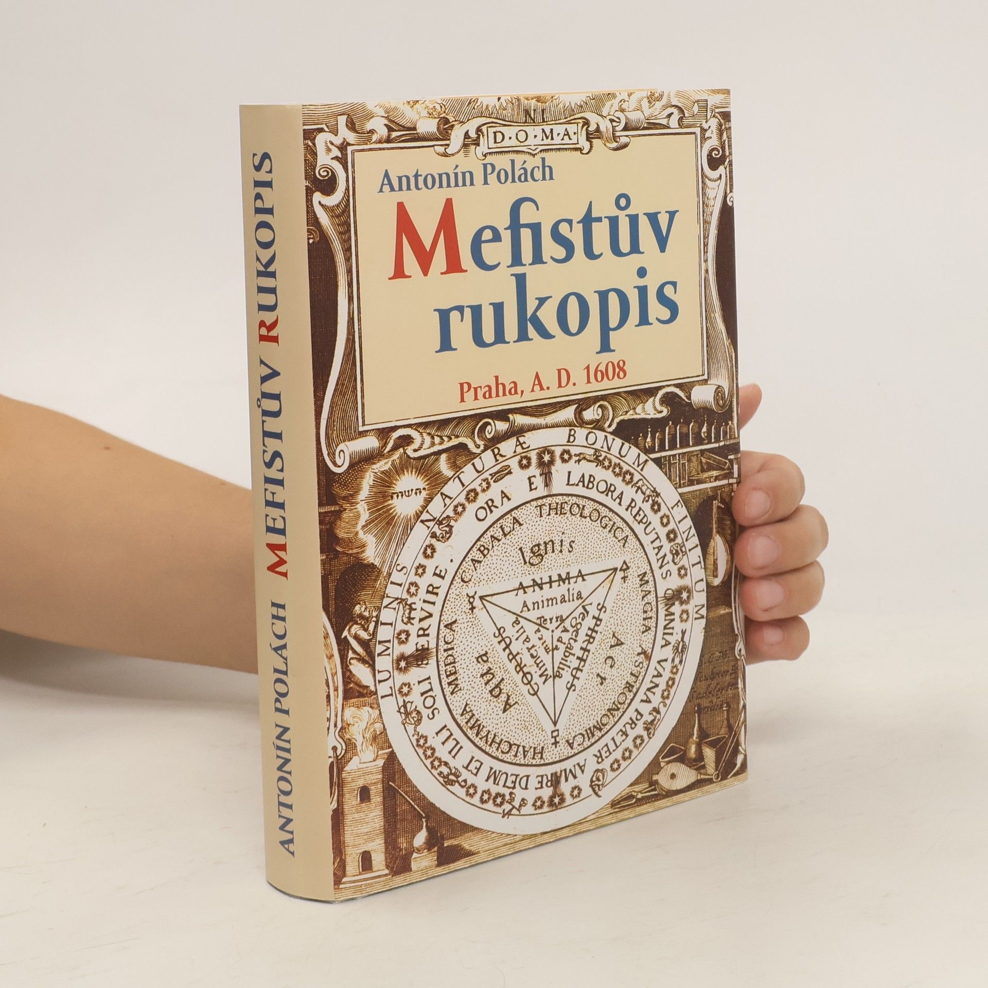 Antonín Polách Mefistův rukopis: Praha, A.D. 1608