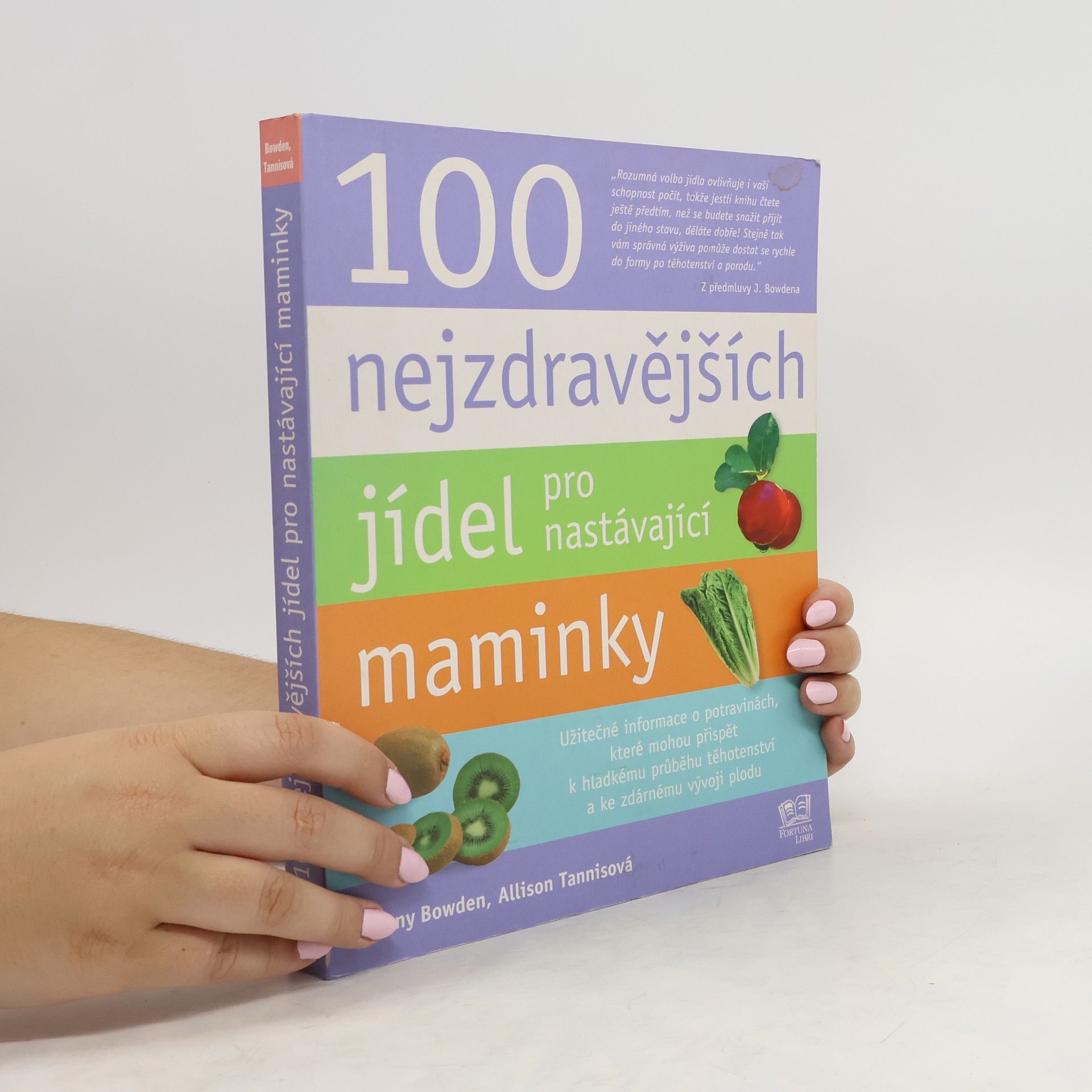 Jonny Bowden 100 nejzdravějších jídel pro nastávající maminky