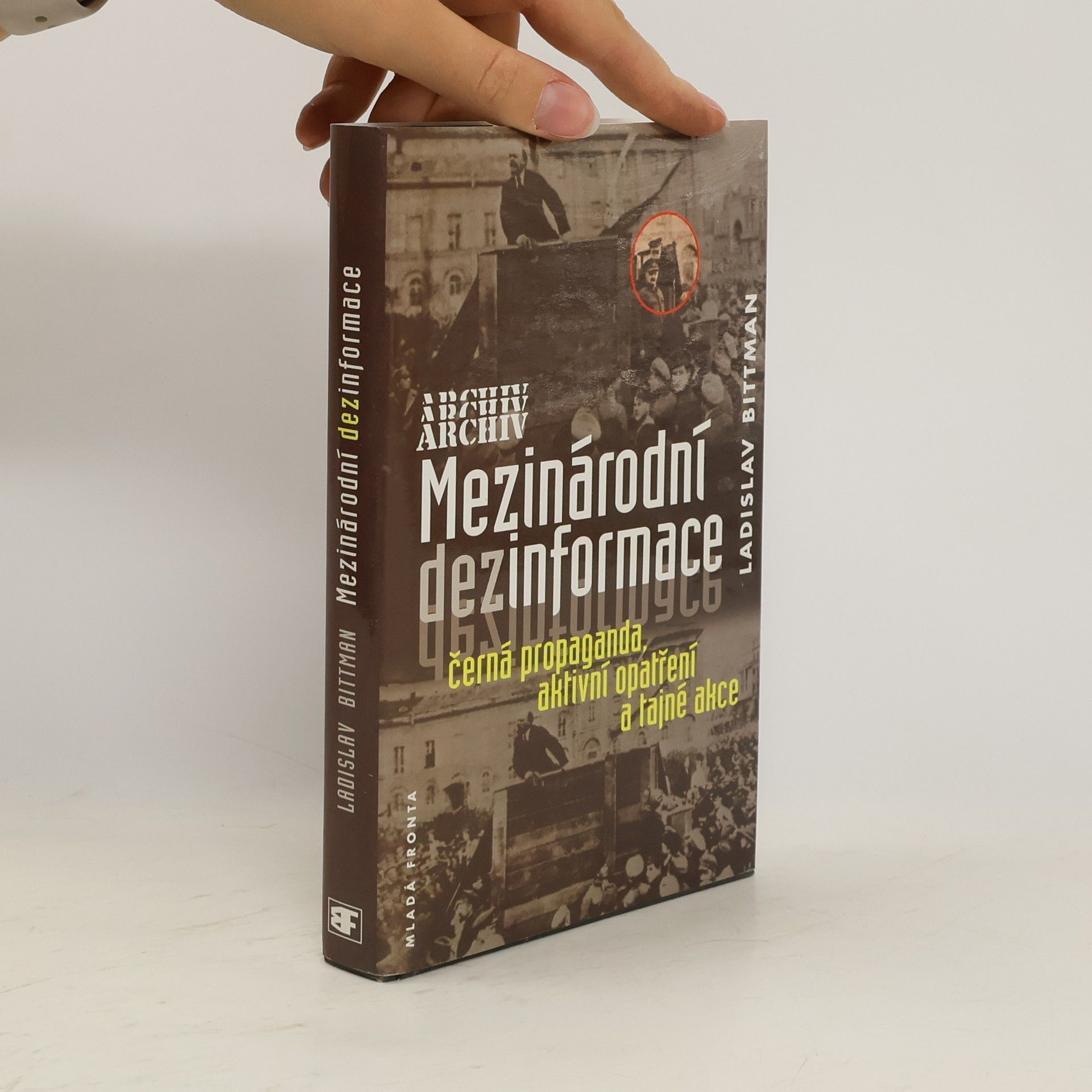 Ladislav Bittman Mezinárodní dezinformace - černá propaganda, aktivní opatření a tajné akce