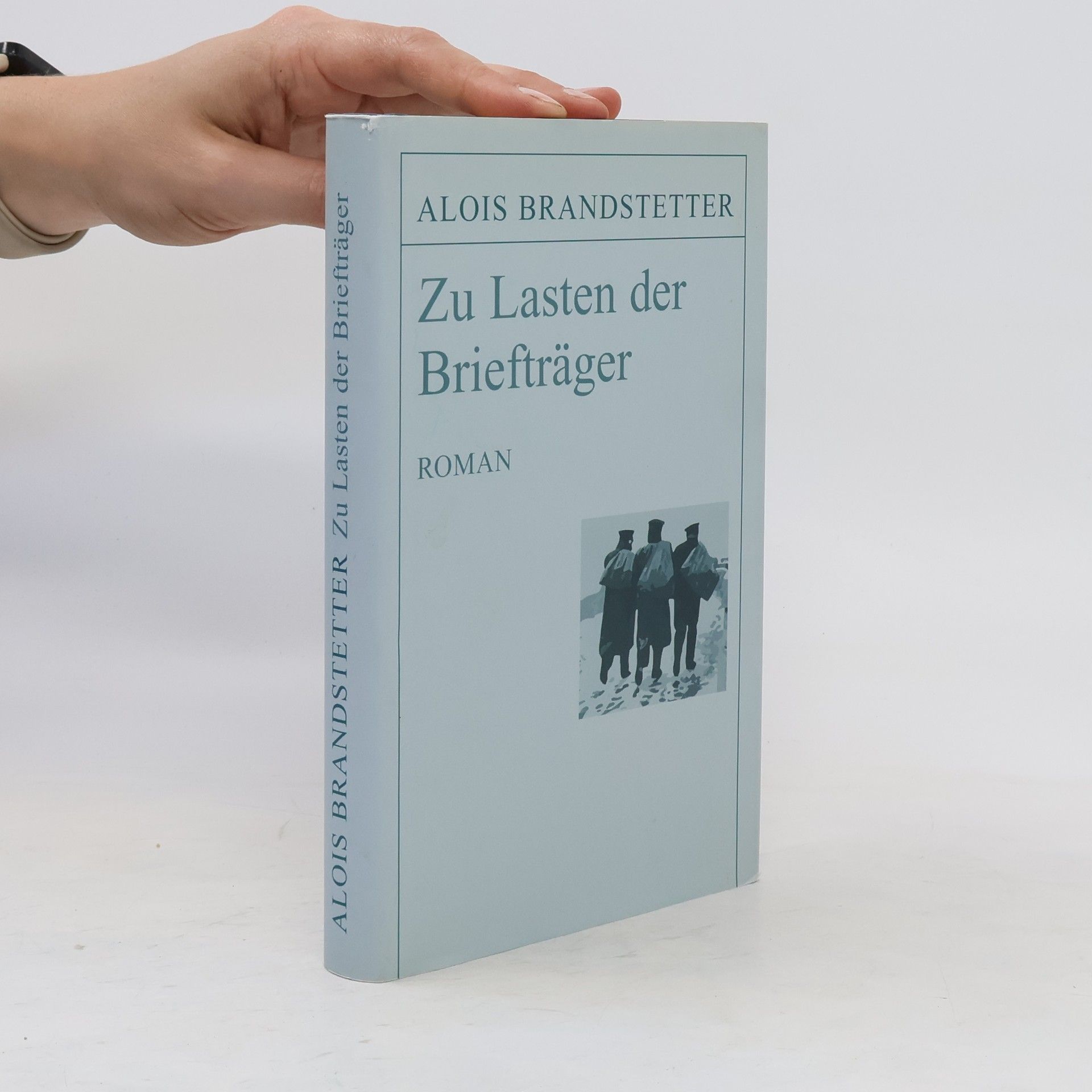 Alois Brandstetter Zu Lasten der Briefträger