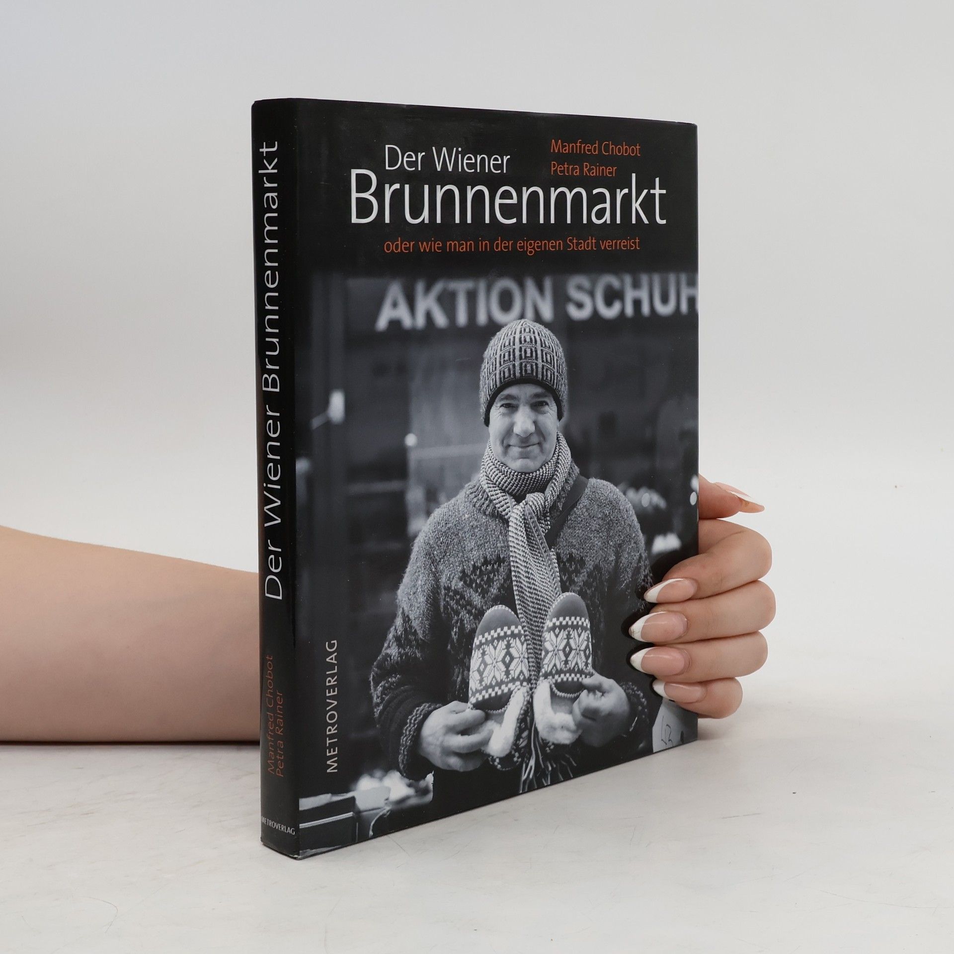 Manfred Chobot Der Wiener Brunnenmarkt oder wie man in der eigenen Stadt verreist