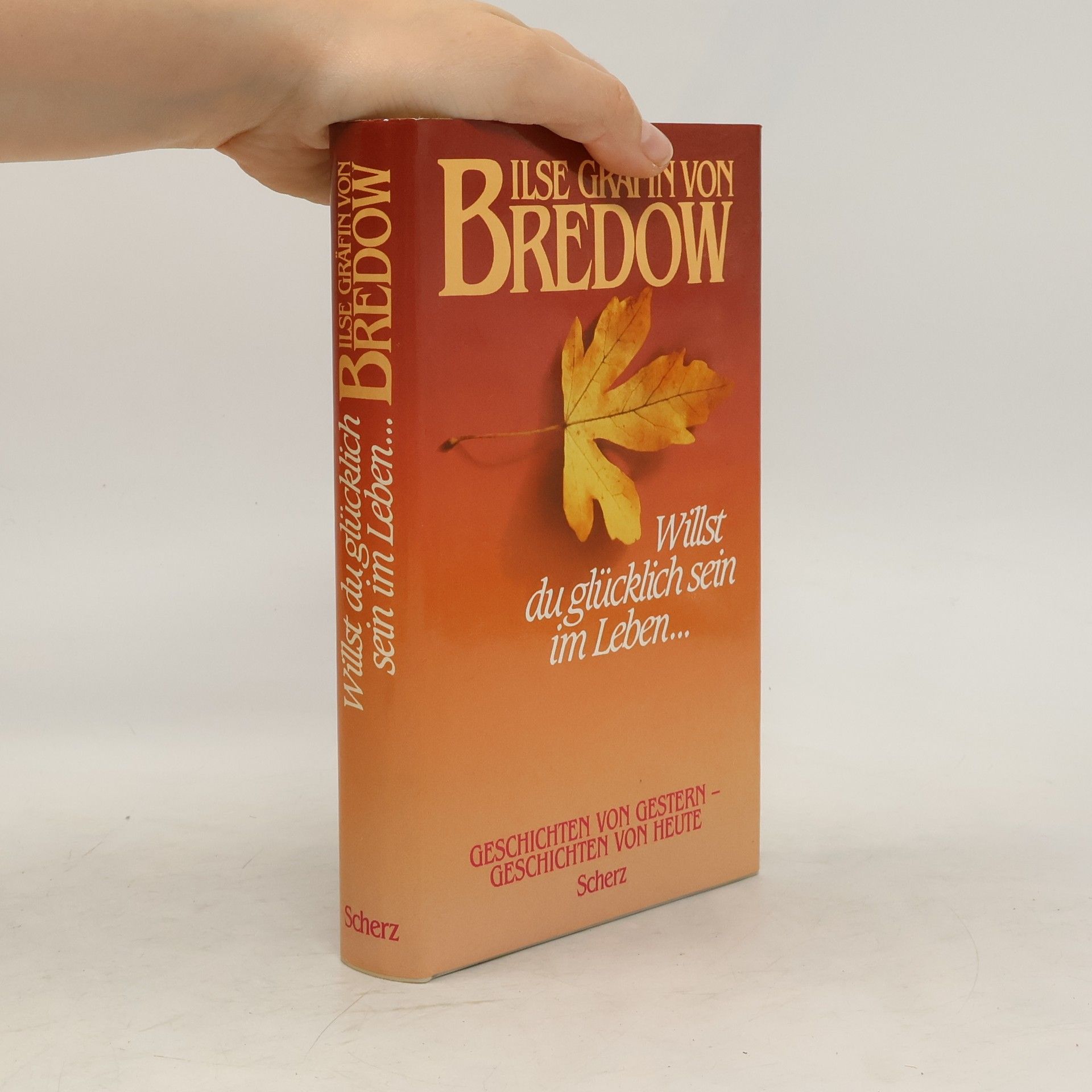 Ilse Gräffin von Bredow  Willst du glücklich sein im Leben ...