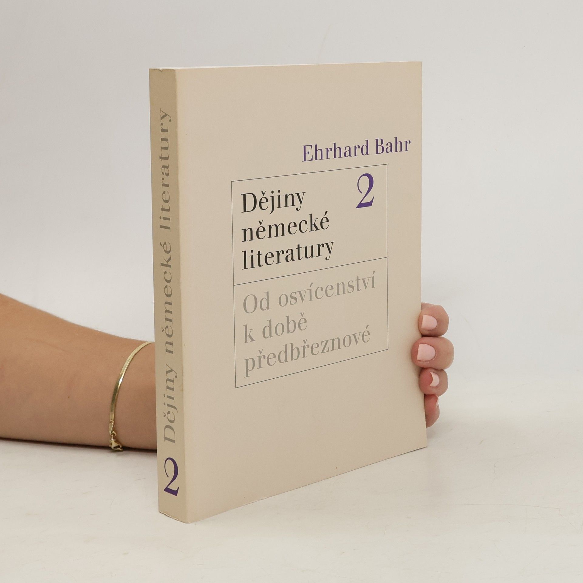 Ehrhard Bahr Dějiny německé literatury 2. Od osvícenství k době předbřeznové