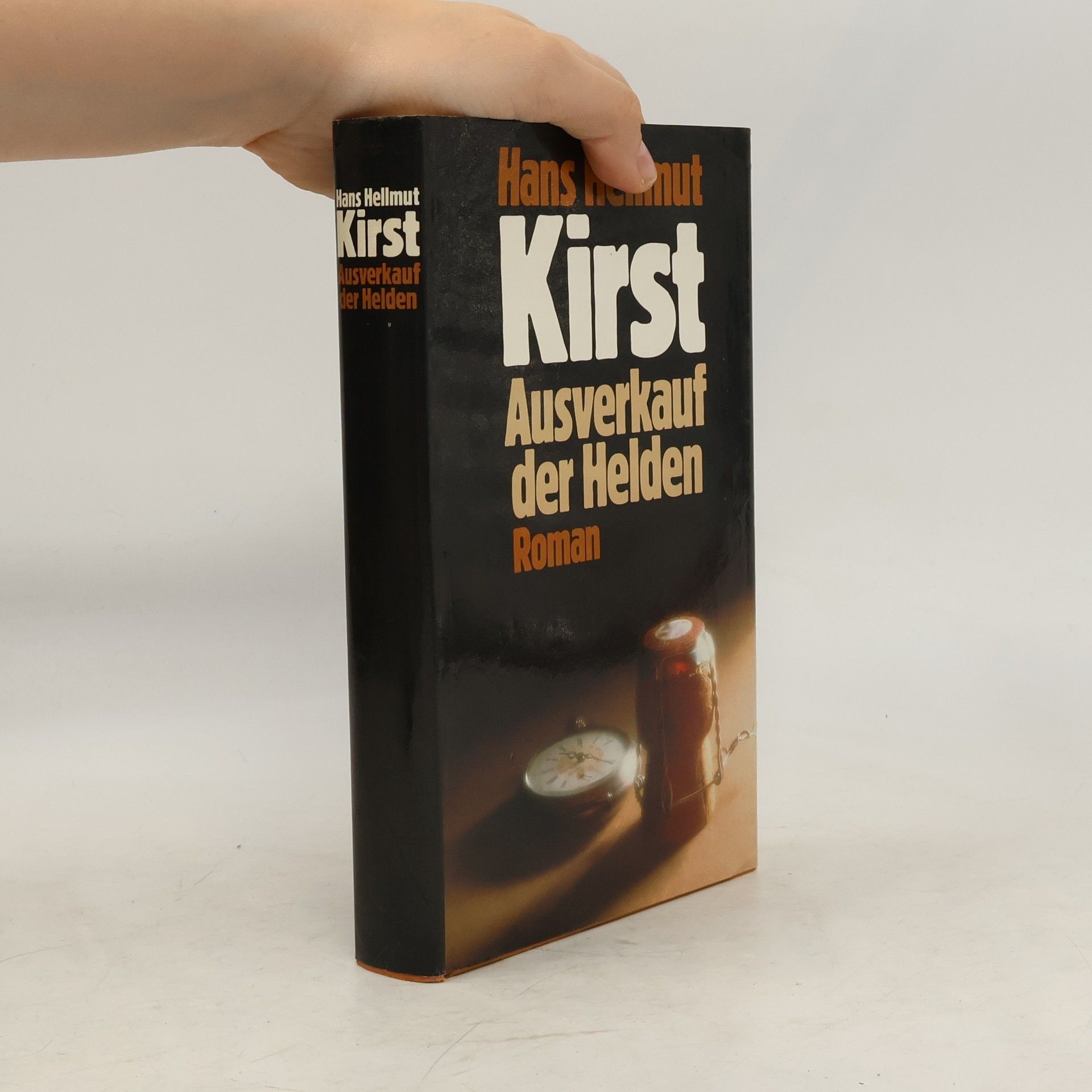 Hans Hellmut Kirst Ausverkauf der Helden